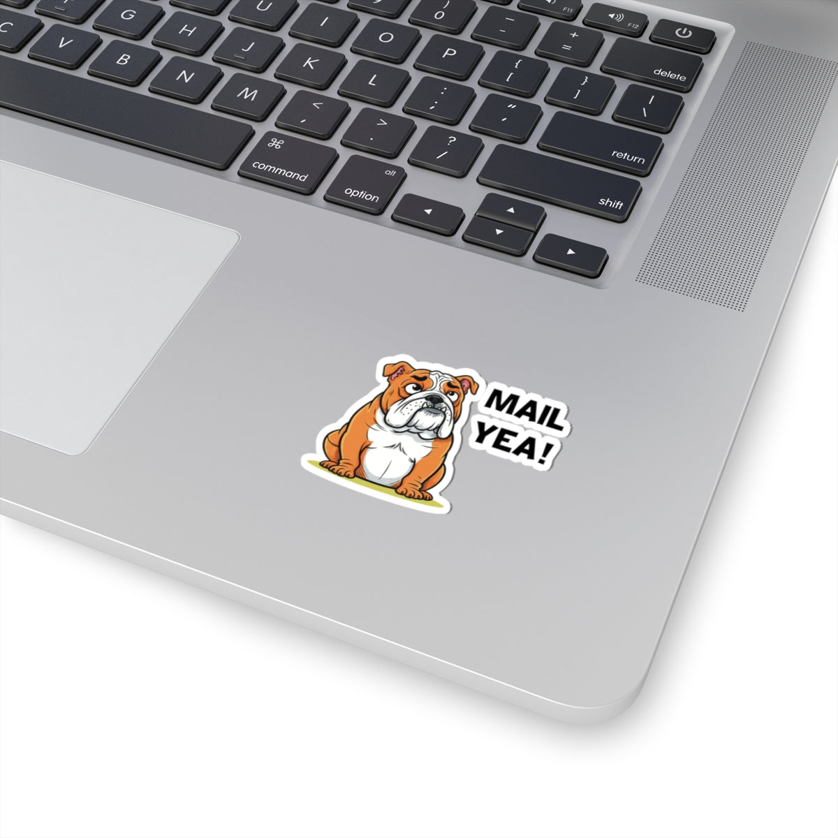 Bulldog "Mail Yea!" Kiss-Cut Sticker — Funny Stickers for Sticker Lovers, Mail Lovers & Small Business Owners