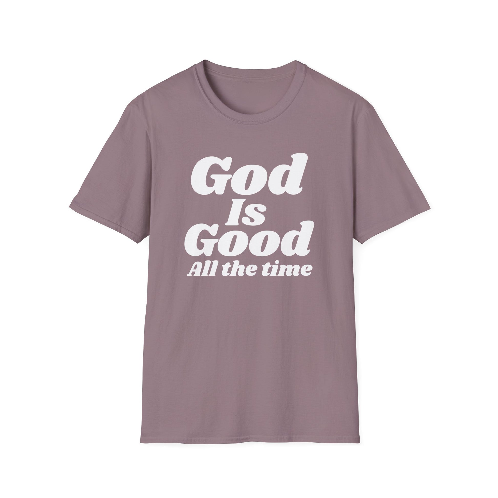 God Is Good Tee — Inspirational Christian Faith Shirt ("God Is Good All the Time")