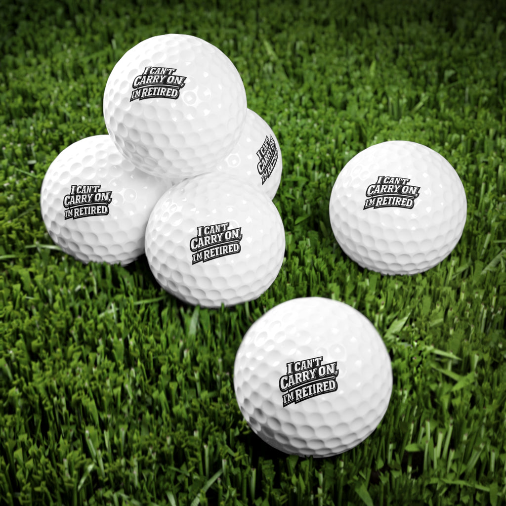 I Carry On I’m Retired Golf Balls
