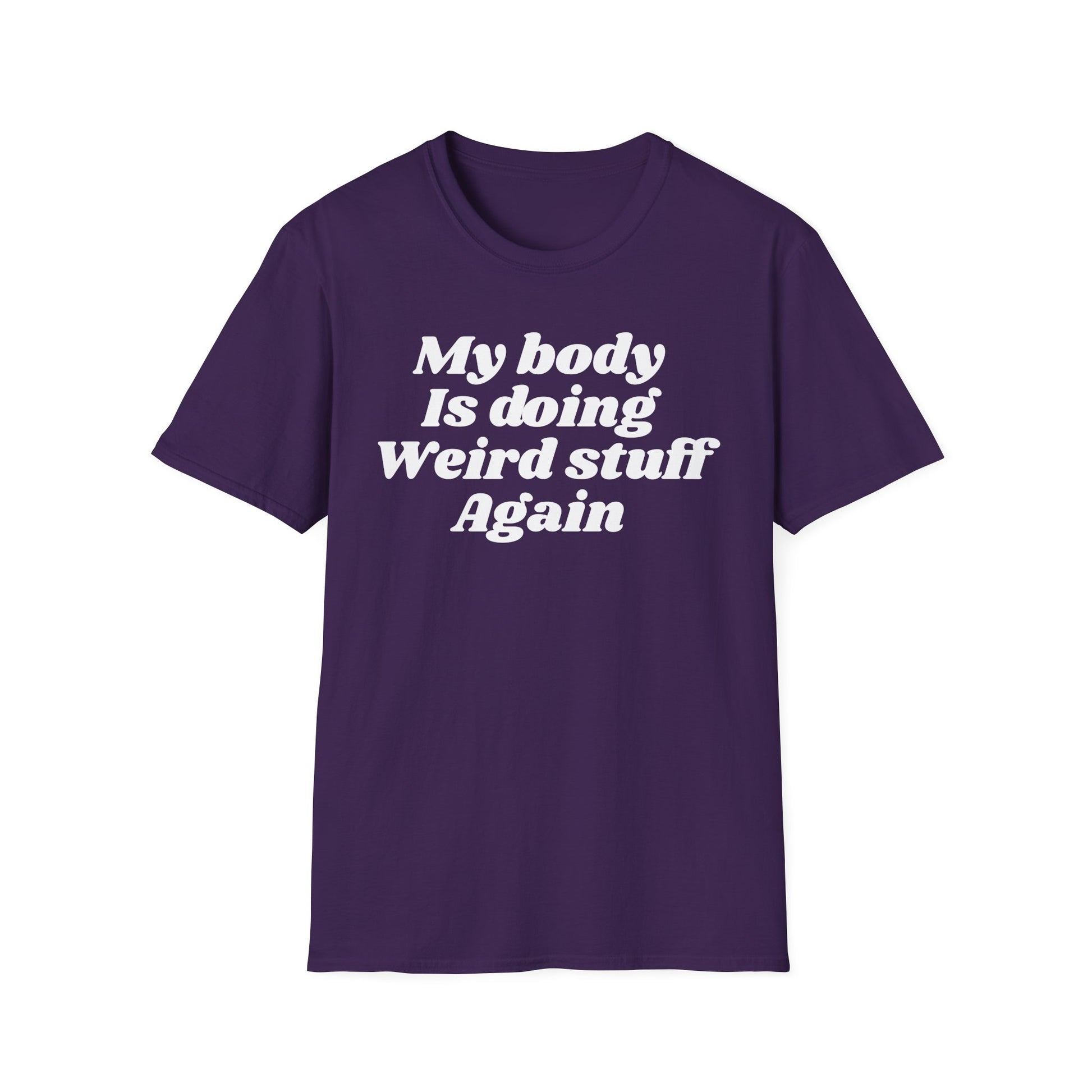 My Body Is Doing Weird Stuff Again — Funny Lupus Awareness Shirt