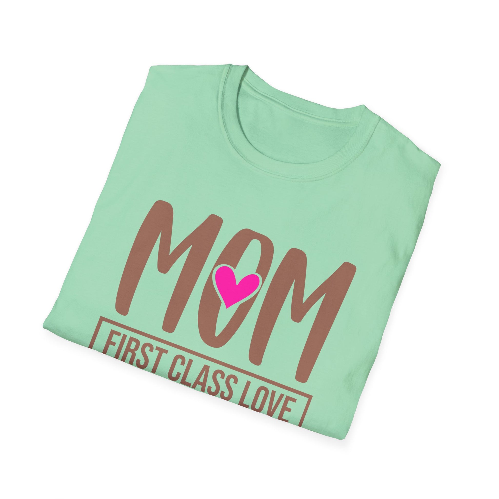 Mom "First Class Love" T-Shirt — Cute Mother's Day Tee
