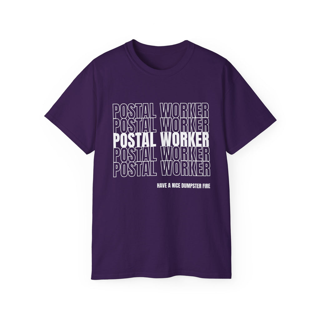 Postal Worker Tee Have a Nice Dumpster Fire — Postal Shirt