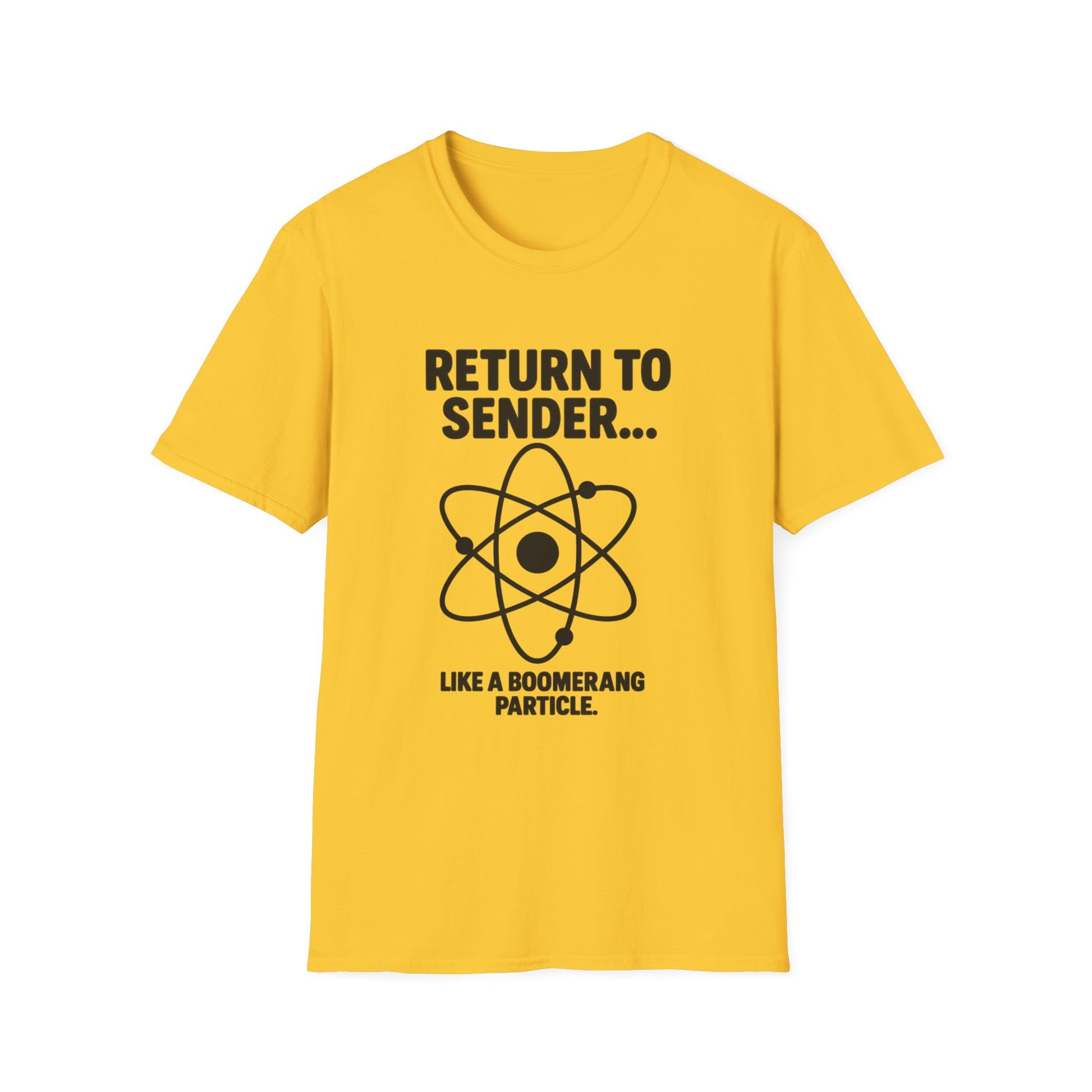 Return to Sender... Unisex Softstyle T-Shirt, Funny Science Tee, Gift for Nerds, Science Humor Apparel, Geeky Graphic Tee, Boomerang [...]