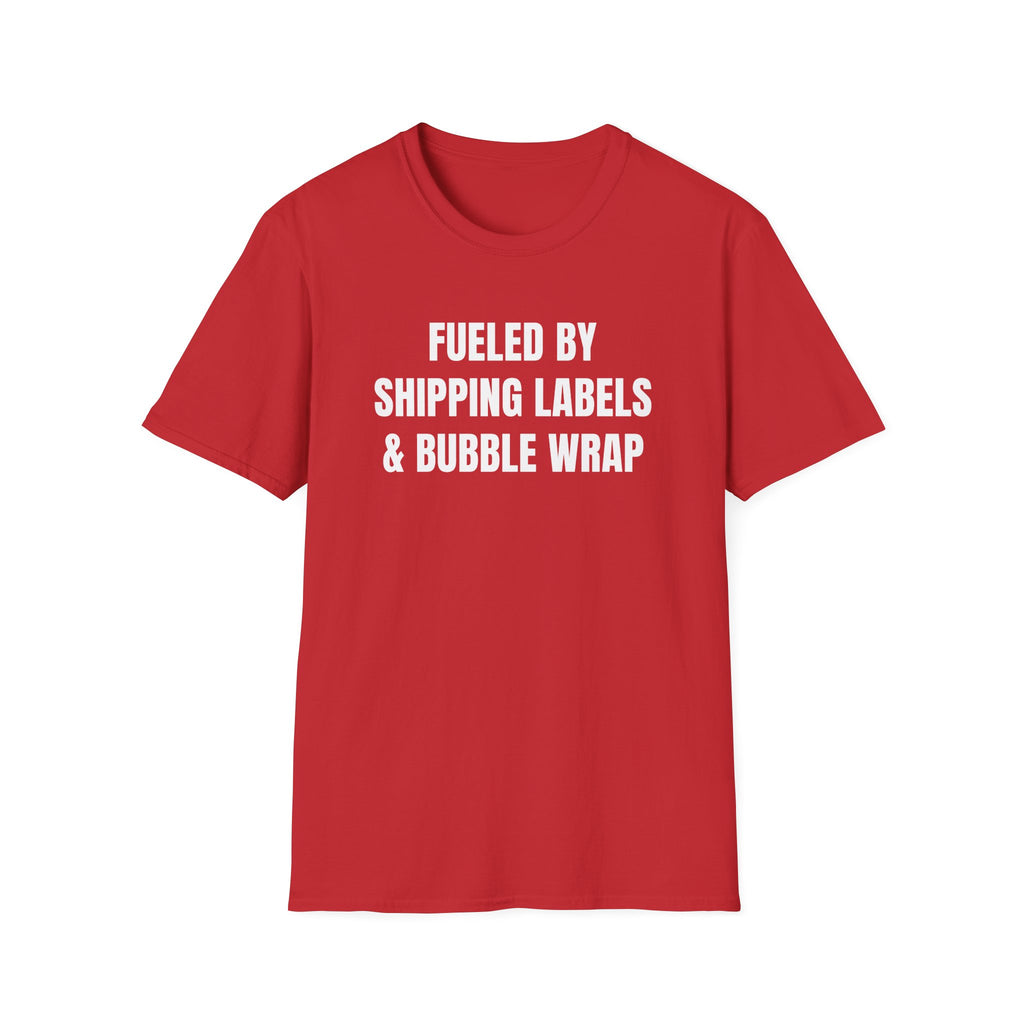 Fueled by Shipping Labels & Bubble Wrap Shirt | Funny Warehouse Worker Shipping Tee