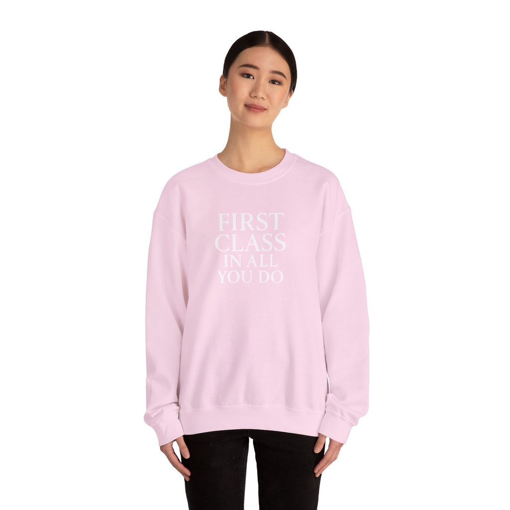 First Class In All Crewneck Sweatshirt - Unisex Heavy Blend with Inspirational Quote Inspirational Gifts, Gifts For Postal Workers, Inspirational Gift Ideas