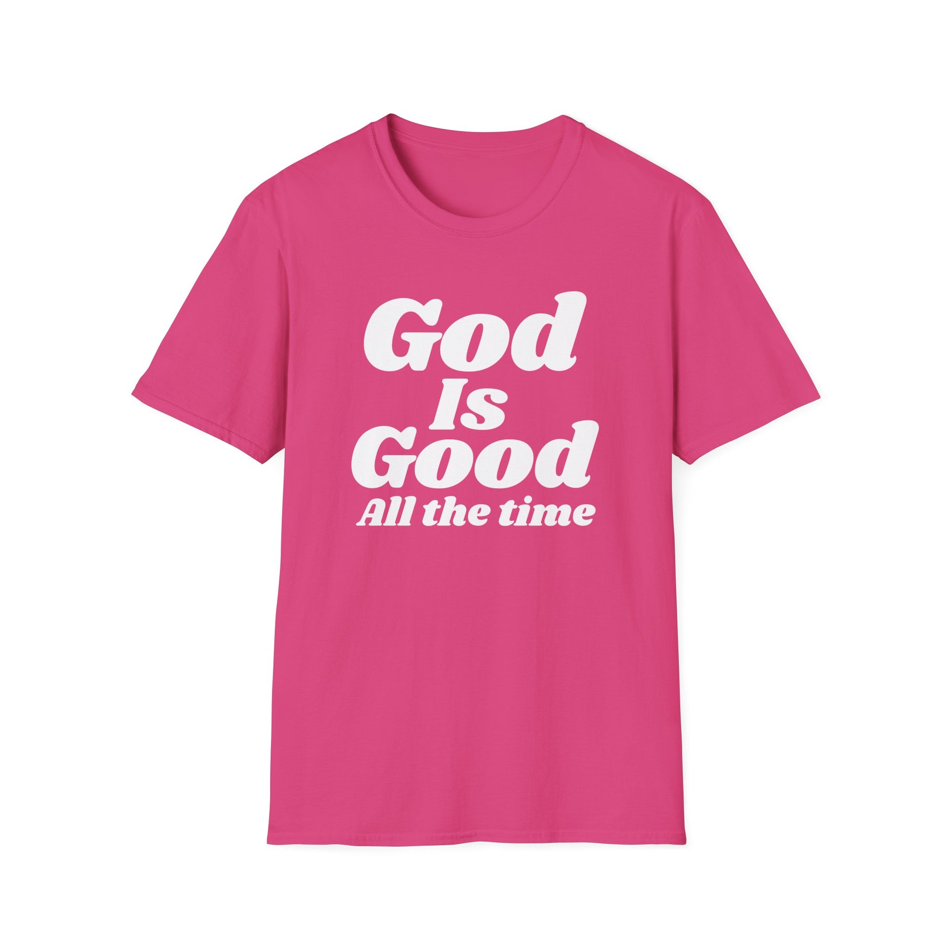 God Is Good Tee — Inspirational Christian Faith Shirt ("God Is Good All the Time")