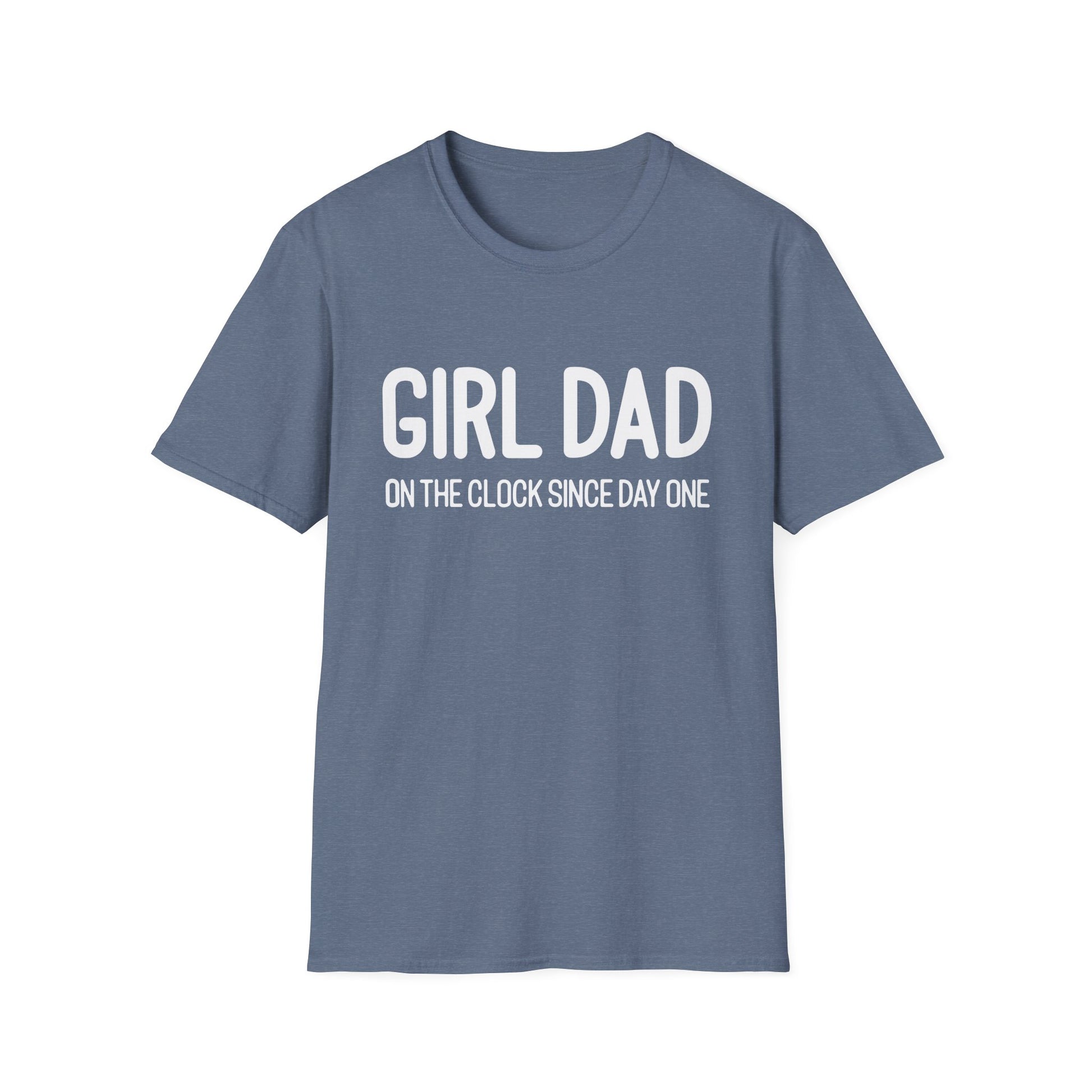 Girl Dad On The Clock Since Day One