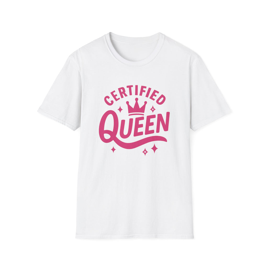 Certified Queen Unisex Softstyle T-Shirt, Gift for Her, Birthday Apparel, Casual Wear, Fun Statement Top, Queen T-Shirt