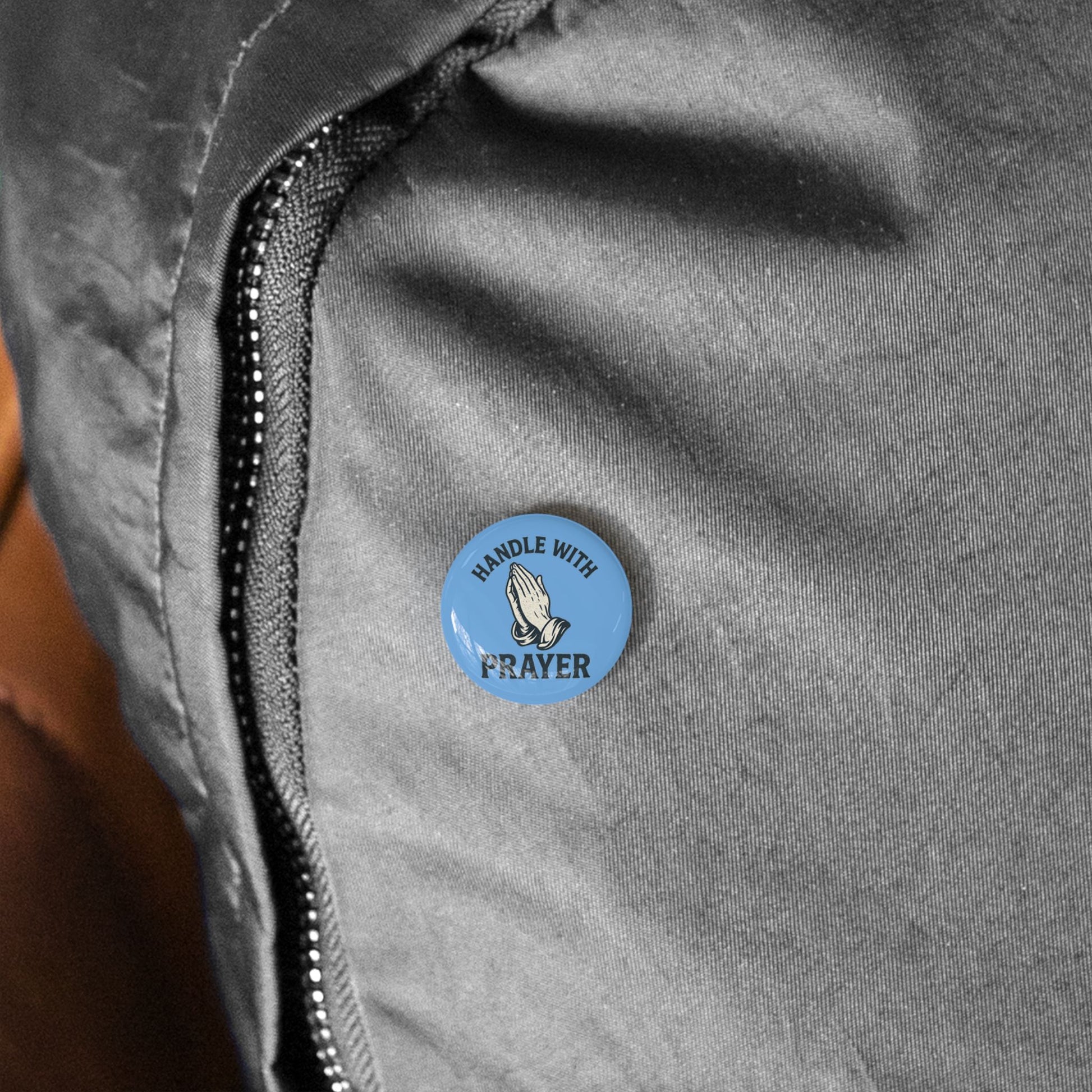 Handle With Prayer Pin