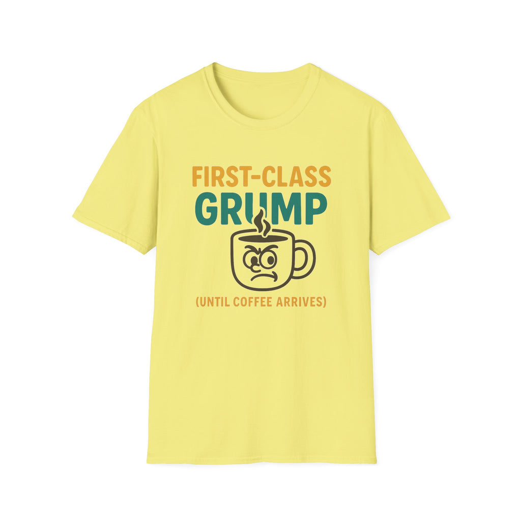 First-Class Grump Coffee T-Shirt, Funny Gift, Unisex Tee, Coffee Lover Shirt, Quirky Humor Apparel, Great for Birthdays and Holidays