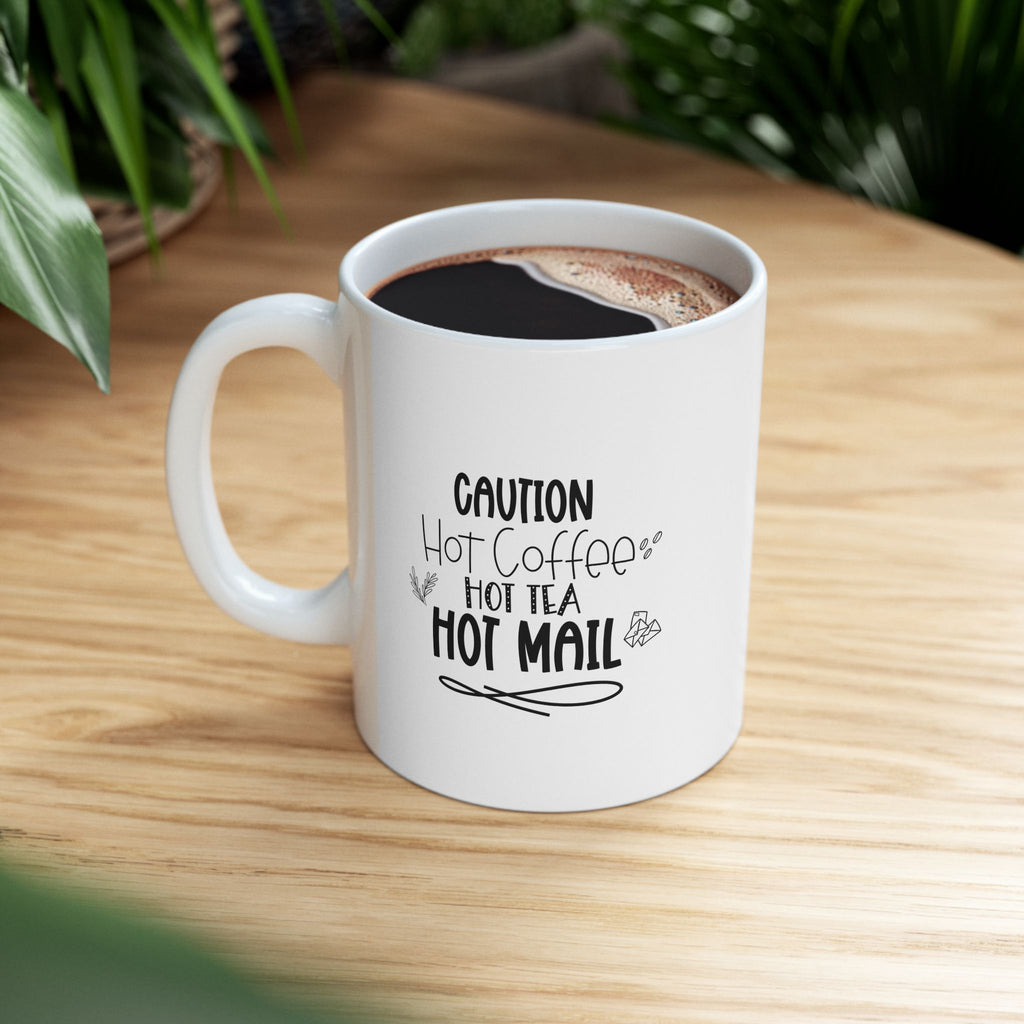 Caution Hot Coffee, Tea, Mail Coffee Mug with Inspirational Quote, Gift Ideas For Postal Workers, Coffee Lovers, Tea Lovers