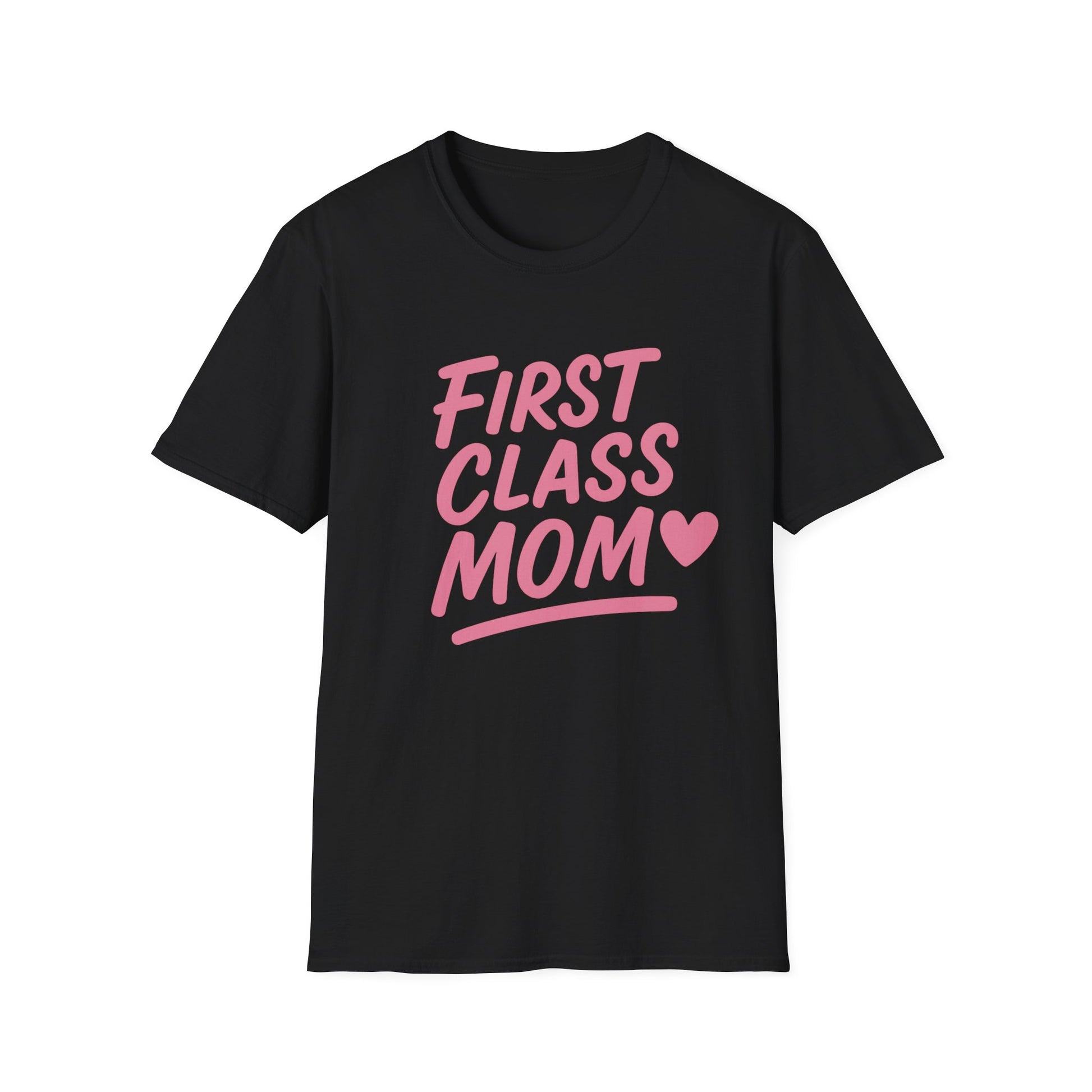 First Class Mom Unisex Softstyle T-Shirt, Best Gift for Moms, Mother's Day, Casual Wear, Family T-Shirt, Cute Mom Shirt