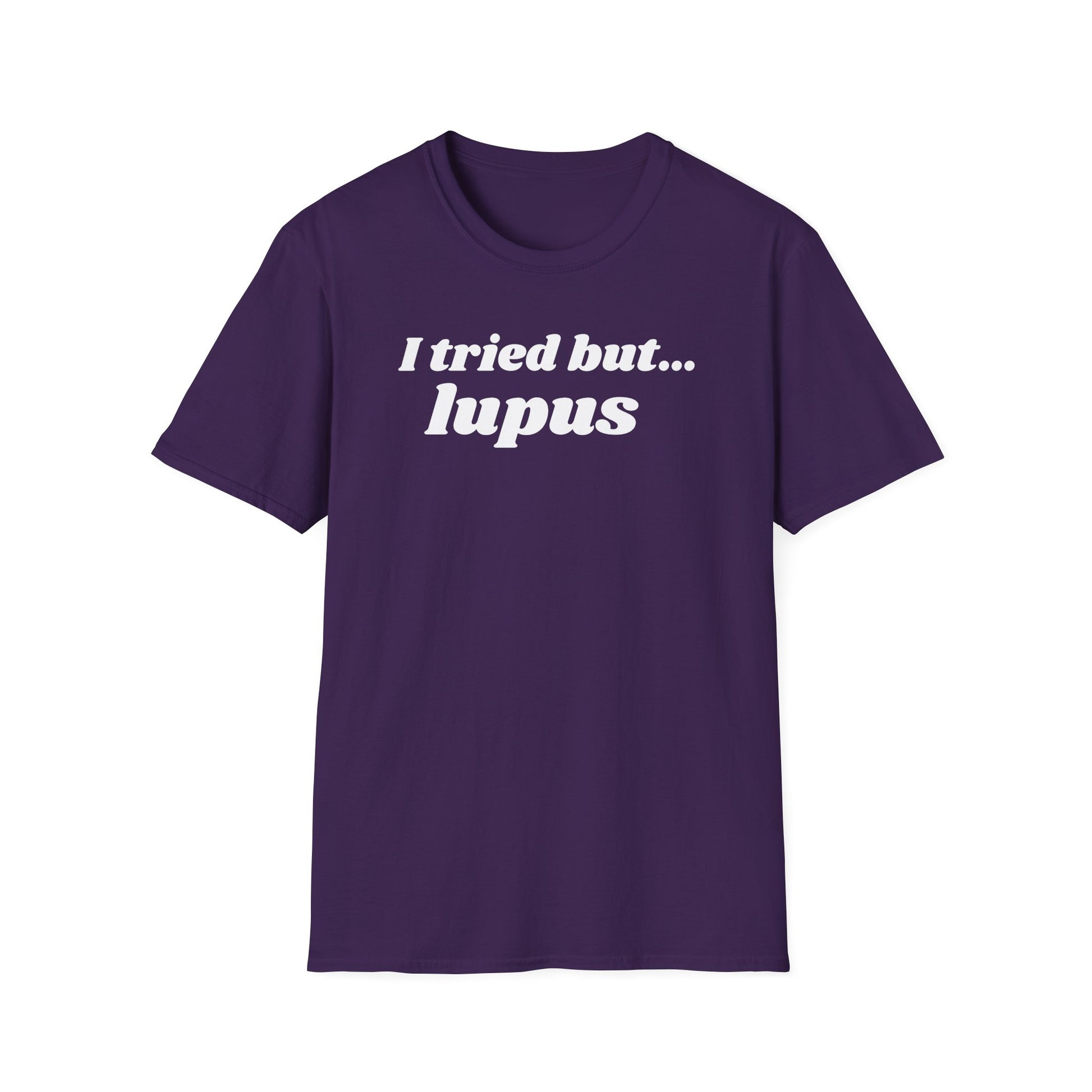 "I Tried But... LUPUS." Funny Lupus Awareness T-Shirt