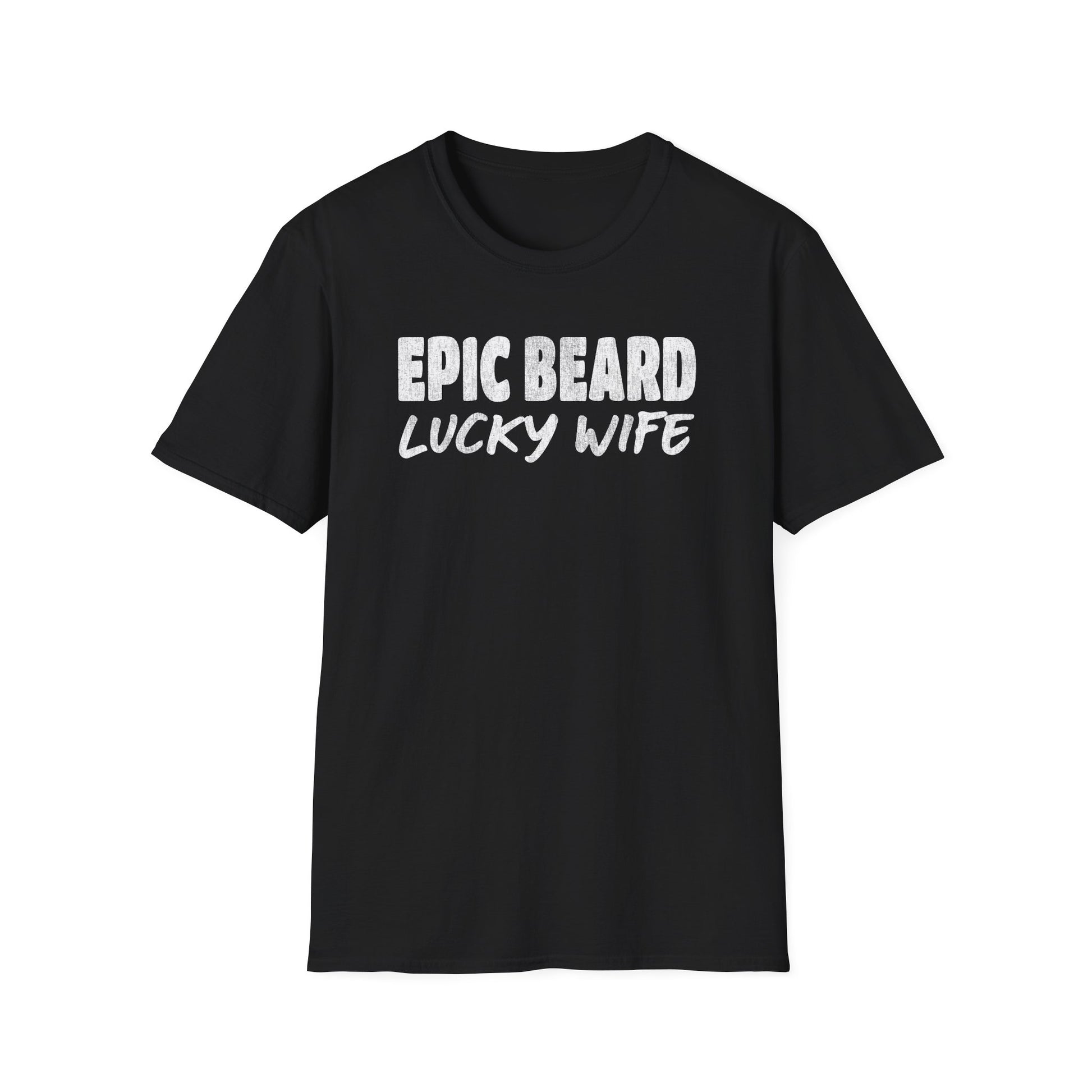 Epic Beard Lucky Wife — Beard Humor Tee