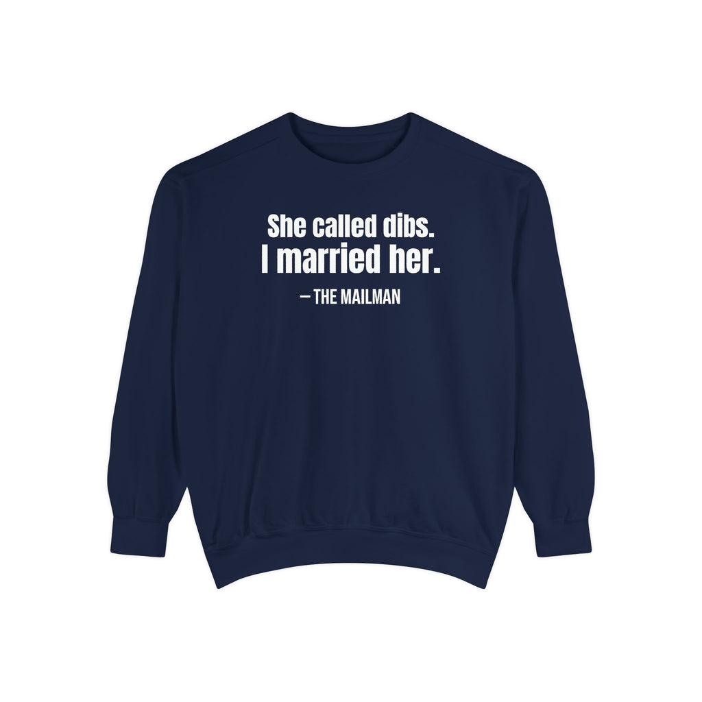 She Called Dibs I Married Her Crewneck Sweatshirt – Funny Couple Crewneck, Husband Humor Sweatshirt, Matching Set Gift