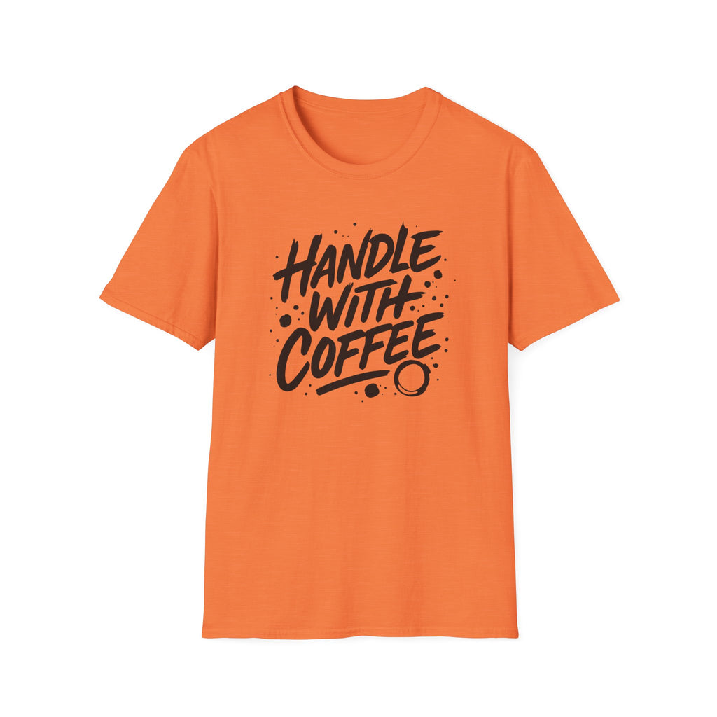 Handle With Coffee — Coffee lovers T shirt.