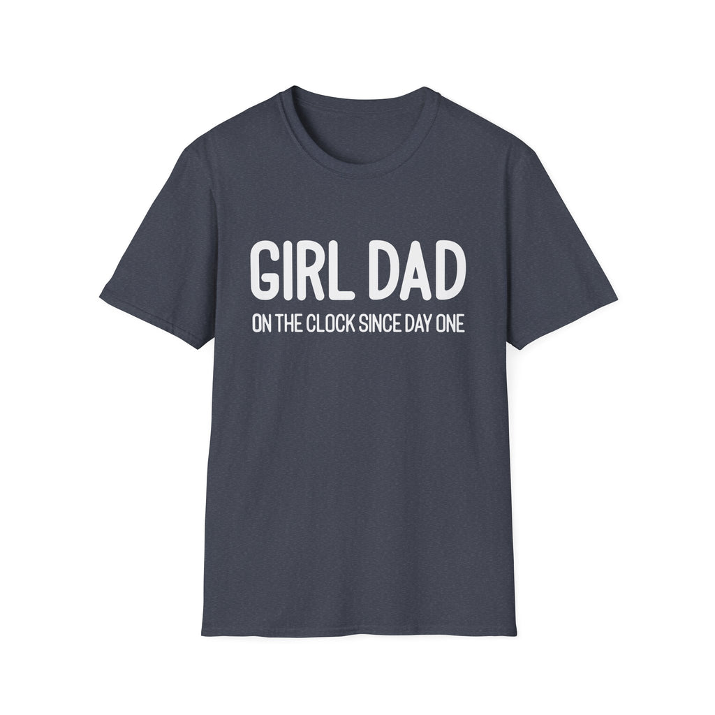 Girl Dad On The Clock Since Day One