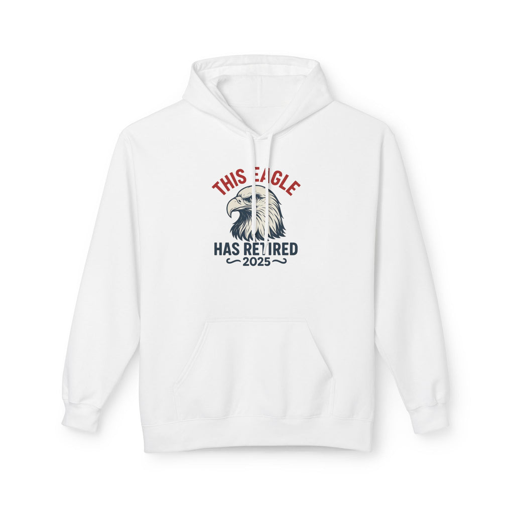 “This Eagle Has Retired” Retirement Eagle Hoodie - Unisex Midweight Fleece, Inspirational Gifts, Gifts For Postal Workers, Inspirational Gift Ideas