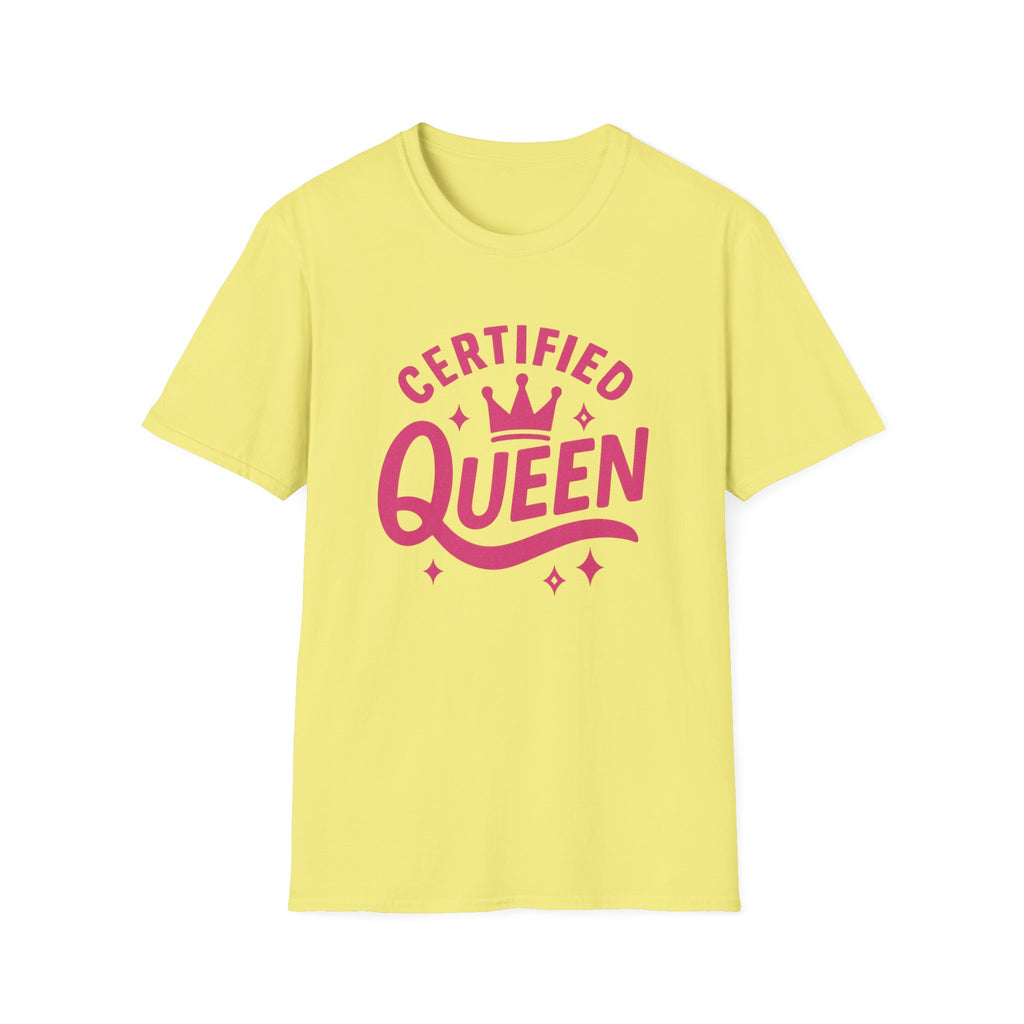 Certified Queen Unisex Softstyle T-Shirt, Gift for Her, Birthday Apparel, Casual Wear, Fun Statement Top, Queen T-Shirt