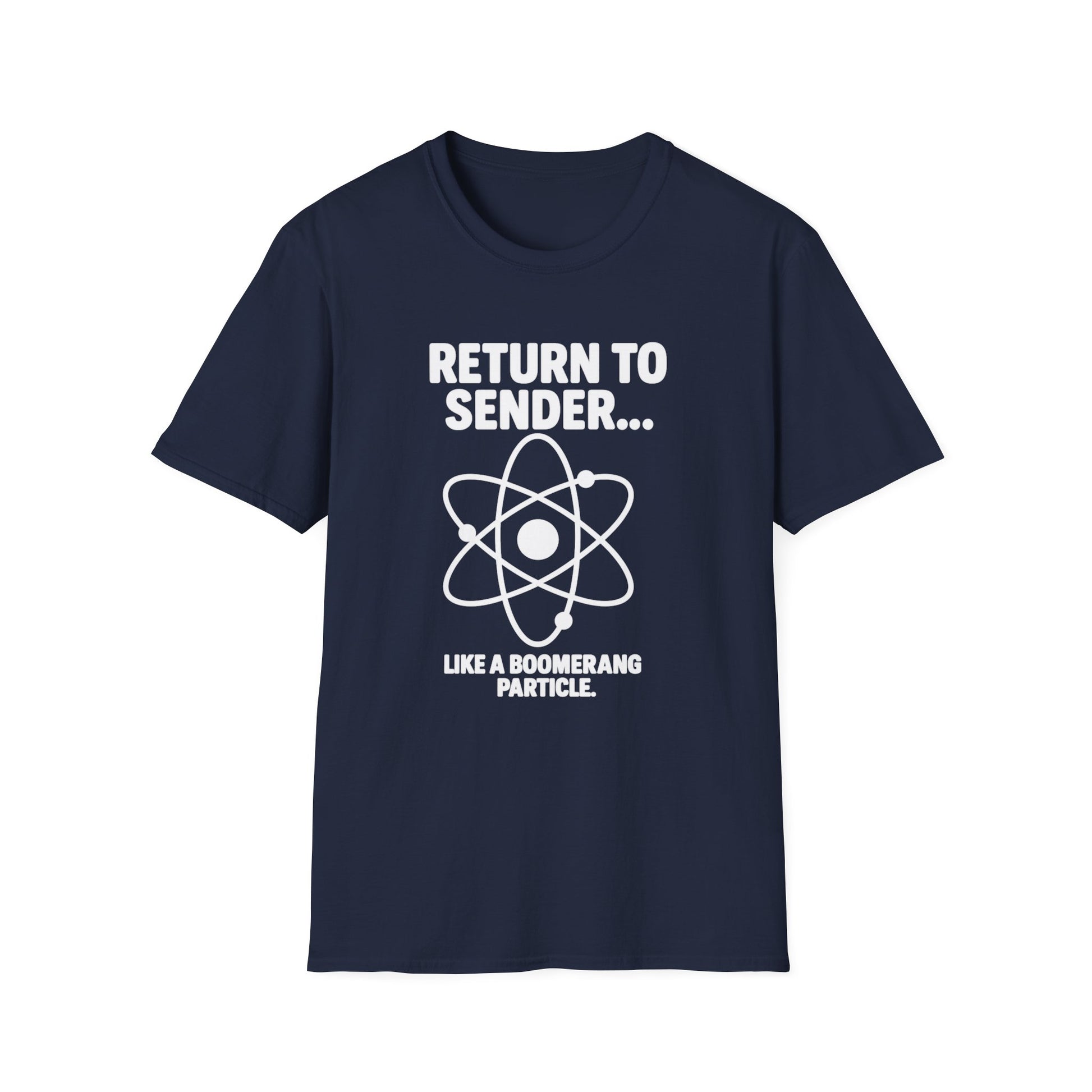Return To Sender, Funny Science T-Shirt, Unisex Graphic Tee, Quirky Gift for Scientists, Science Enthusiasts, Casual Wear, Birthday Present