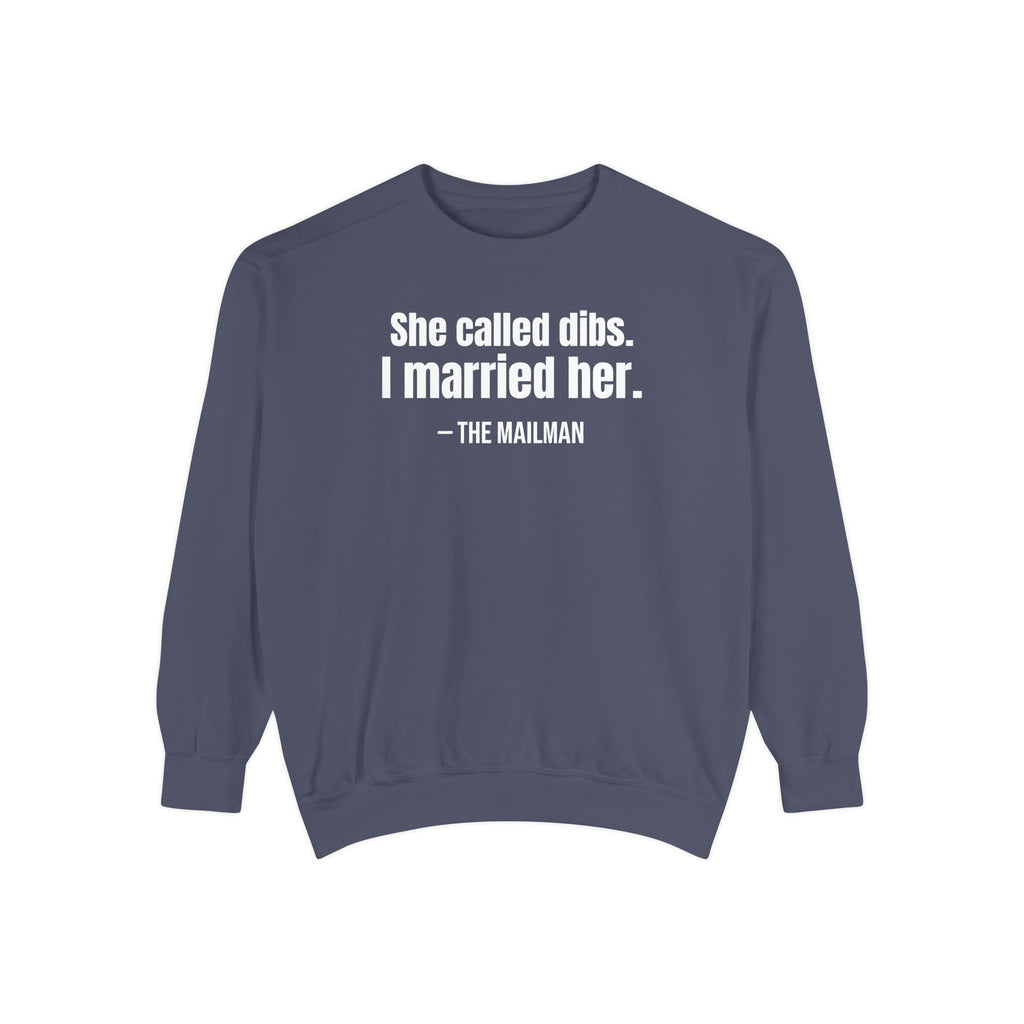 She Called Dibs I Married Her Crewneck Sweatshirt – Funny Couple Crewneck, Husband Humor Sweatshirt, Matching Set Gift