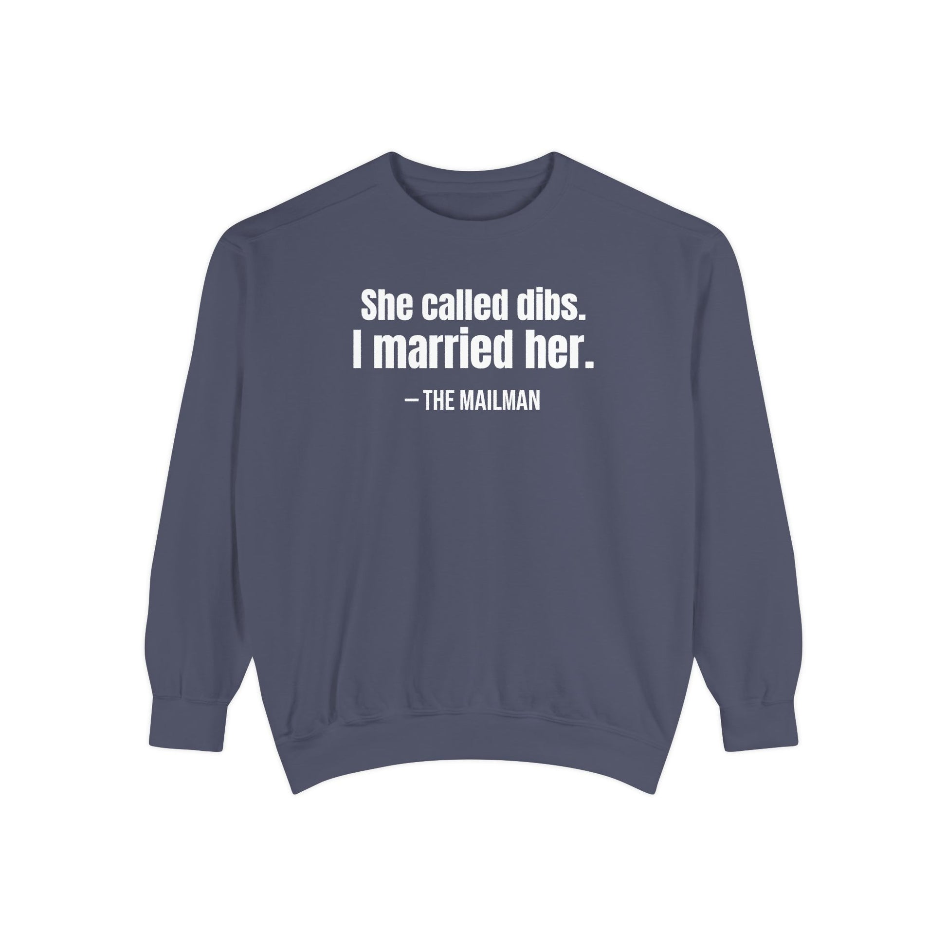 She Called Dibs I Married Her Crewneck Sweatshirt – Funny Couple Crewneck, Husband Humor Sweatshirt, Matching Set Gift