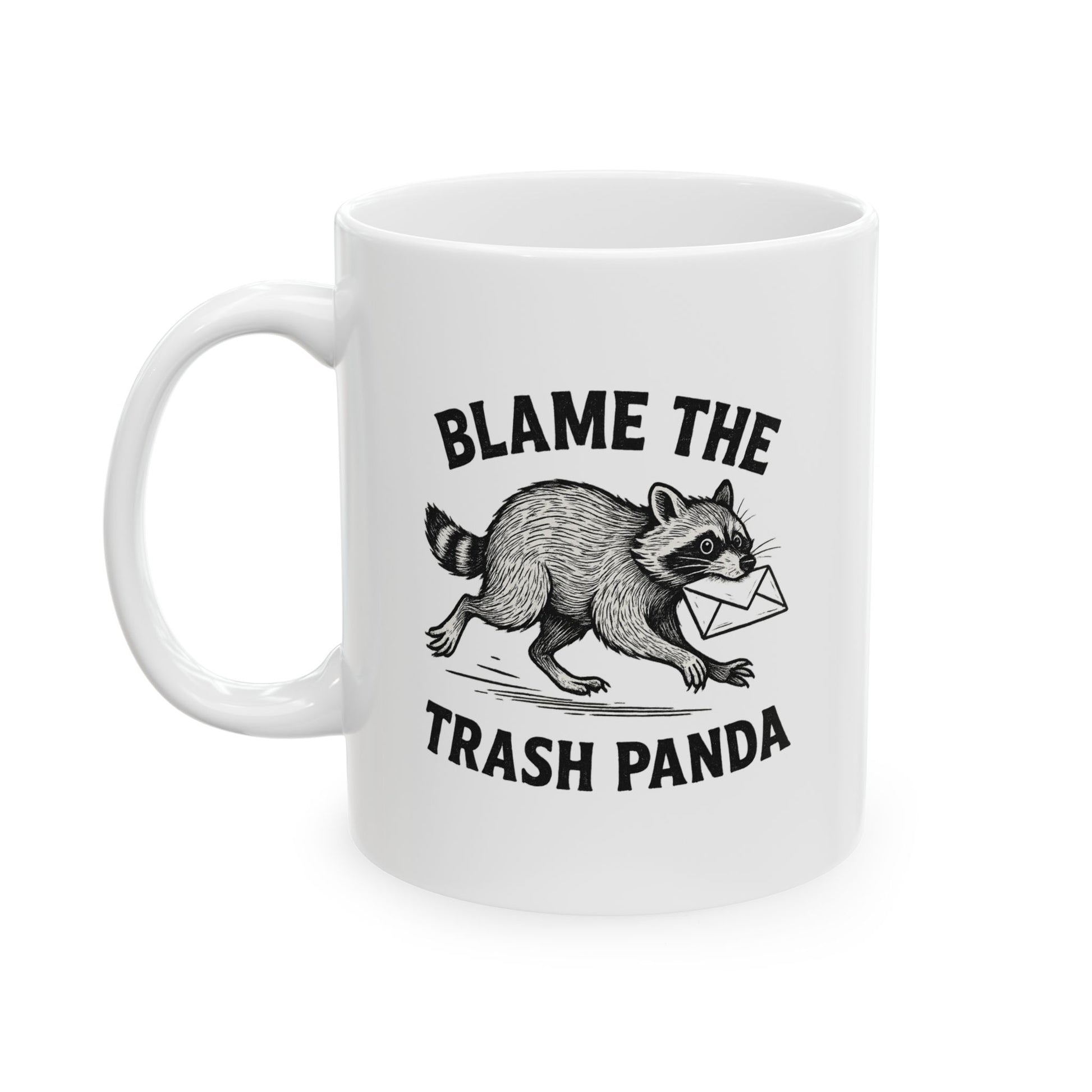 Blame The Trash Panda Ceramic Mug - Perfect for Animal Lovers, Funny Gift, Humor Mug, Home Decor, Coffee Cup