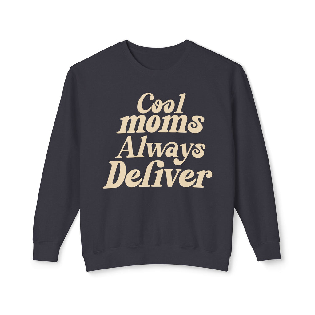 Cool Moms Always Deliver Crewneck Sweatshirt – Funny Mom Sweatshirt, Cute Mother’s Day Gift, Cozy Women’s Pullover, Delivery Worker Gift