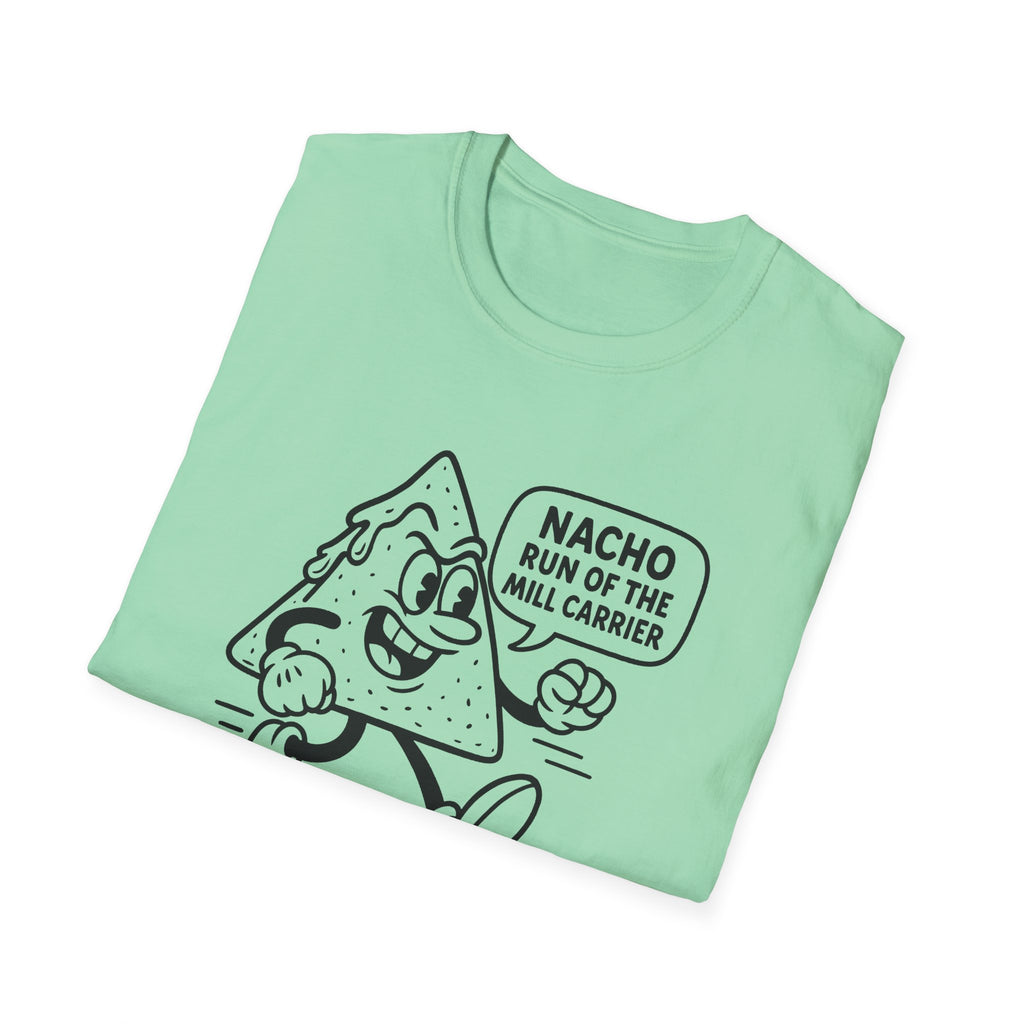 Nacho Run of the Mill Carrier Unisex T-Shirt, Funny Tee, Party Shirt, Gift for Food Lovers, Unique Graphic Top, Casual Wear