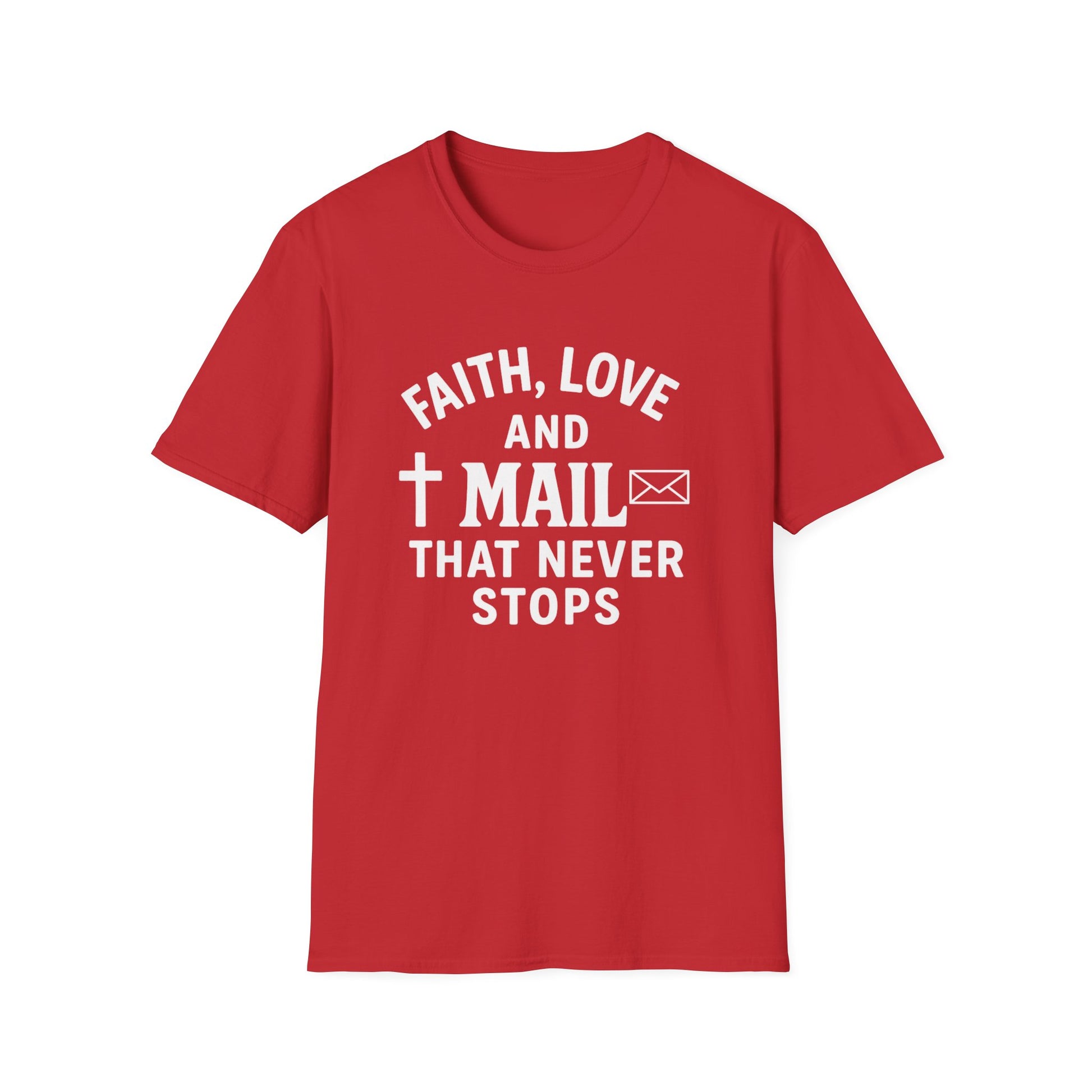 Faith, Love, and Mail Unisex T-Shirt | Inspirational Tee for Everyday Wear, Gifts, Holidays, Family Events, or Volunteer Work