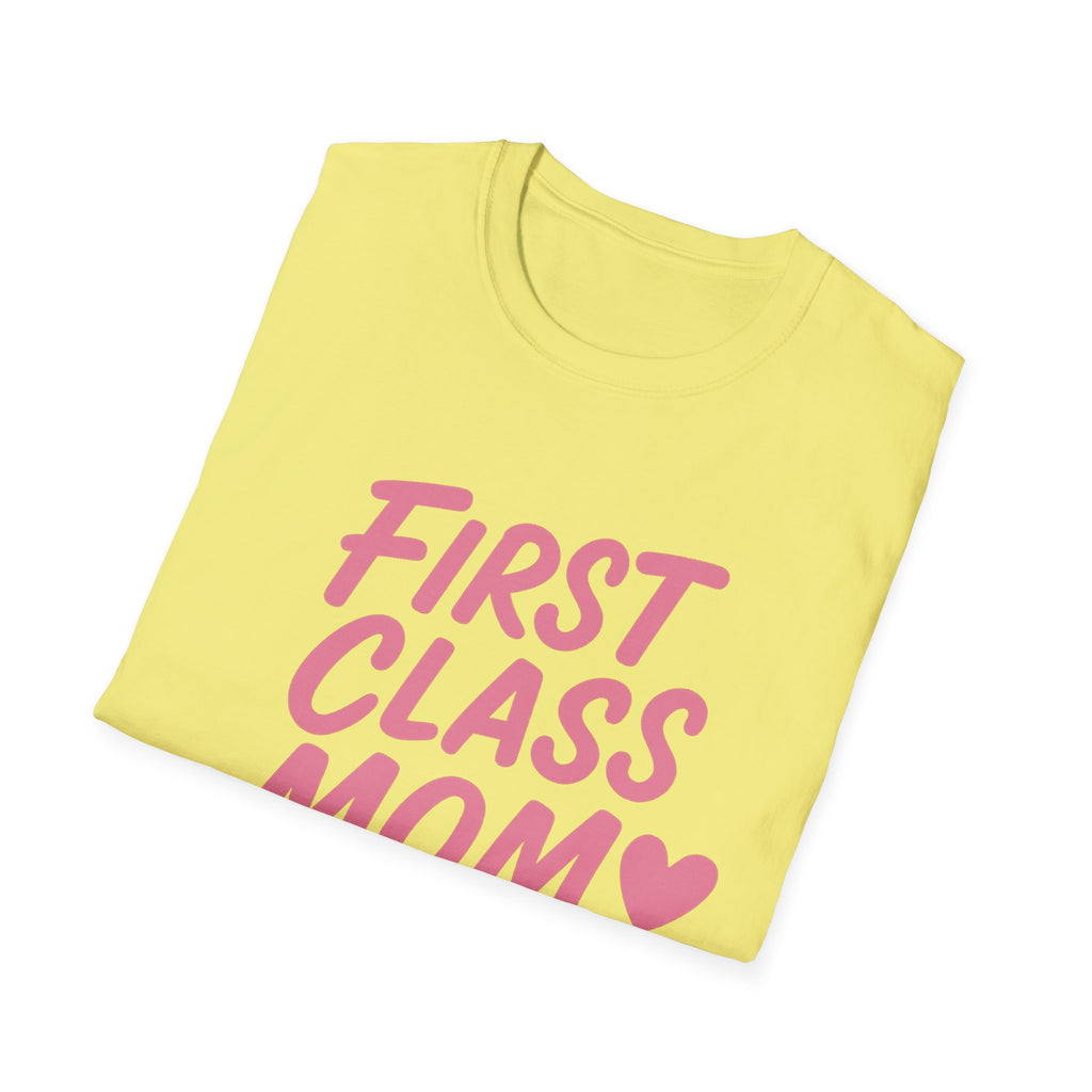 First Class Mom Unisex Softstyle T-Shirt, Best Gift for Moms, Mother's Day, Casual Wear, Family T-Shirt, Cute Mom Shirt