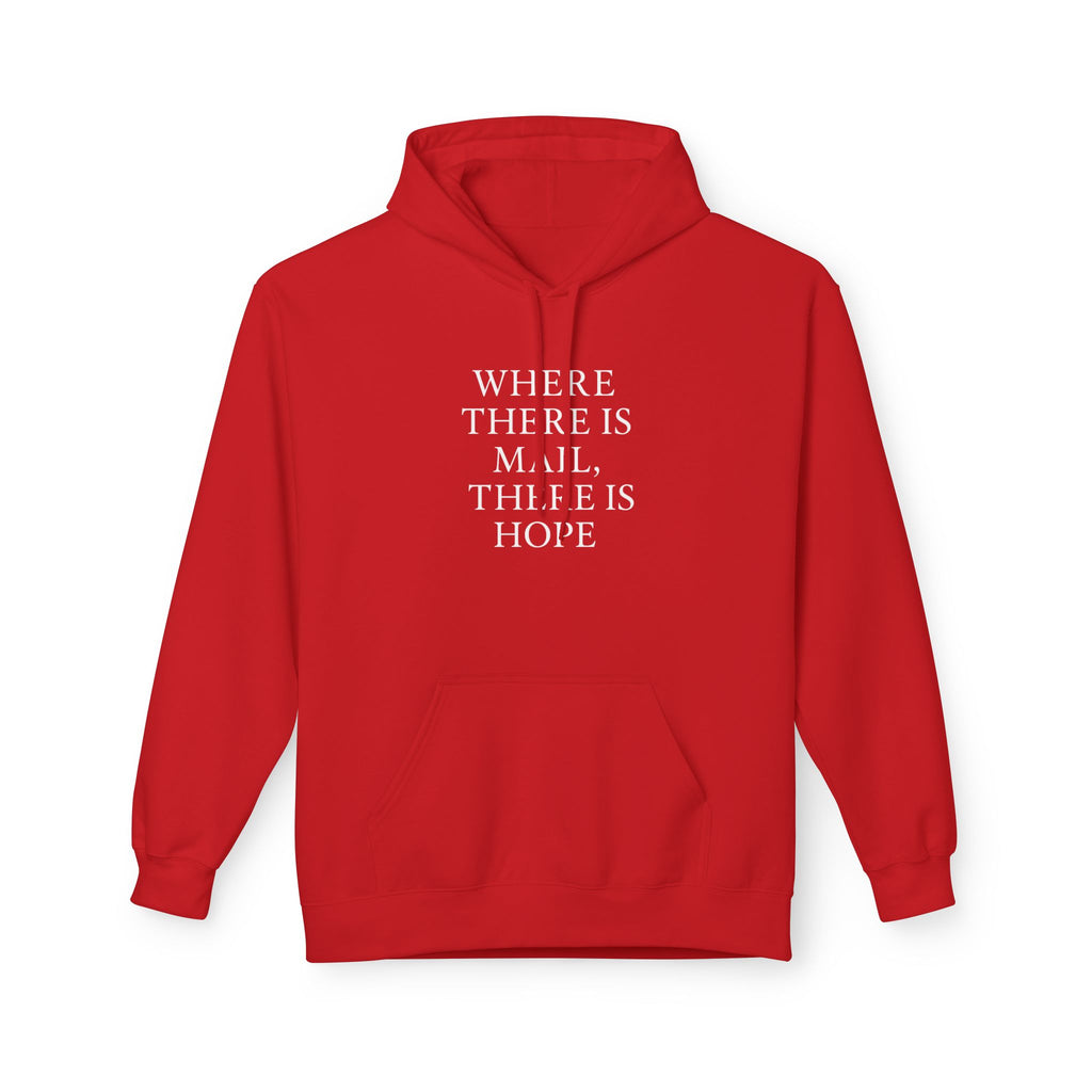 Where There Is Mail There Is Hope Design Unisex Fleece Hoodie, Christian Hoody, Postal Hoody, Gifts For Postal Workers.