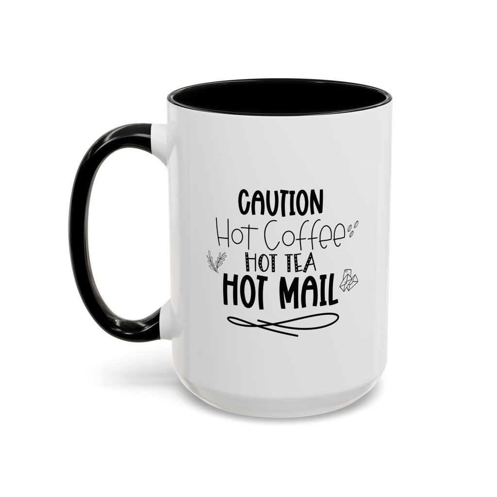 Hot Coffee, Tea, Mail Coffee Mug - Perfect Gift for Coffee Lovers, Gift Ideas For Postal Workers, Tea Lovers