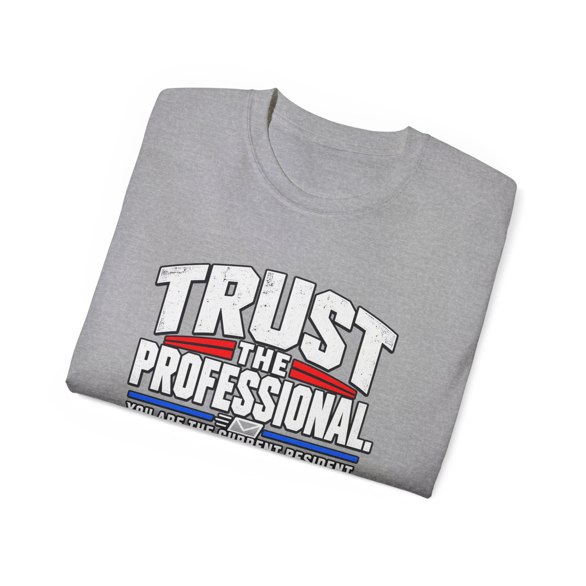 Trust The Professional Mail Carrier T-Shirt — Postal Worker Letter Carrier Tee