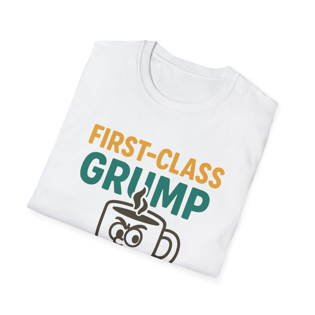 First-Class Grump Coffee T-Shirt, Funny Gift, Unisex Tee, Coffee Lover Shirt, Quirky Humor Apparel, Great for Birthdays and Holidays