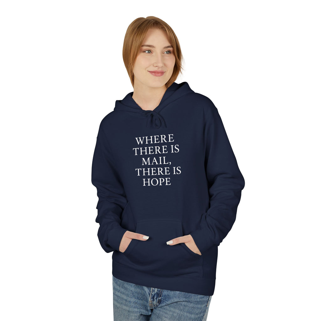 Where There Is Mail There Is Hope Design Unisex Fleece Hoodie, Christian Hoody, Postal Hoody, Gifts For Postal Workers.