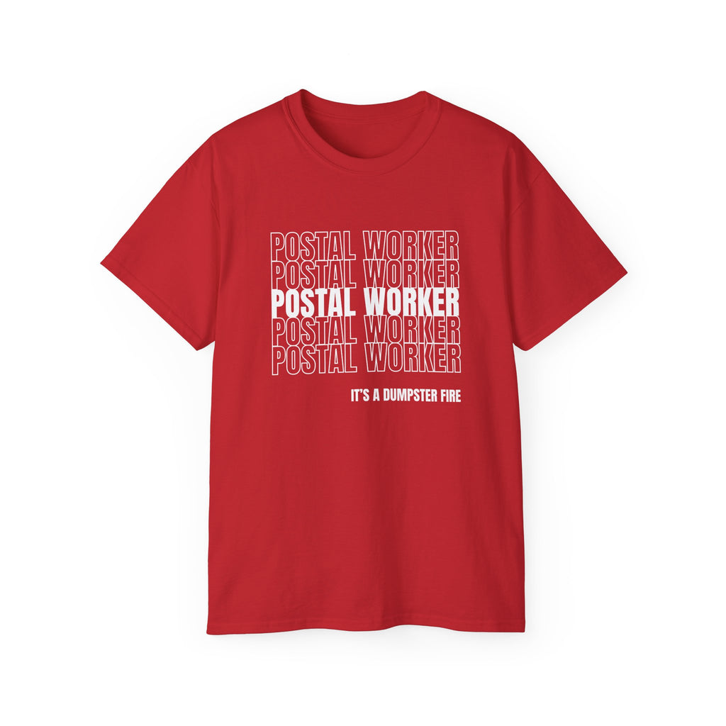 Postal Worker Its A Dumpster Fire — Postal Shirt