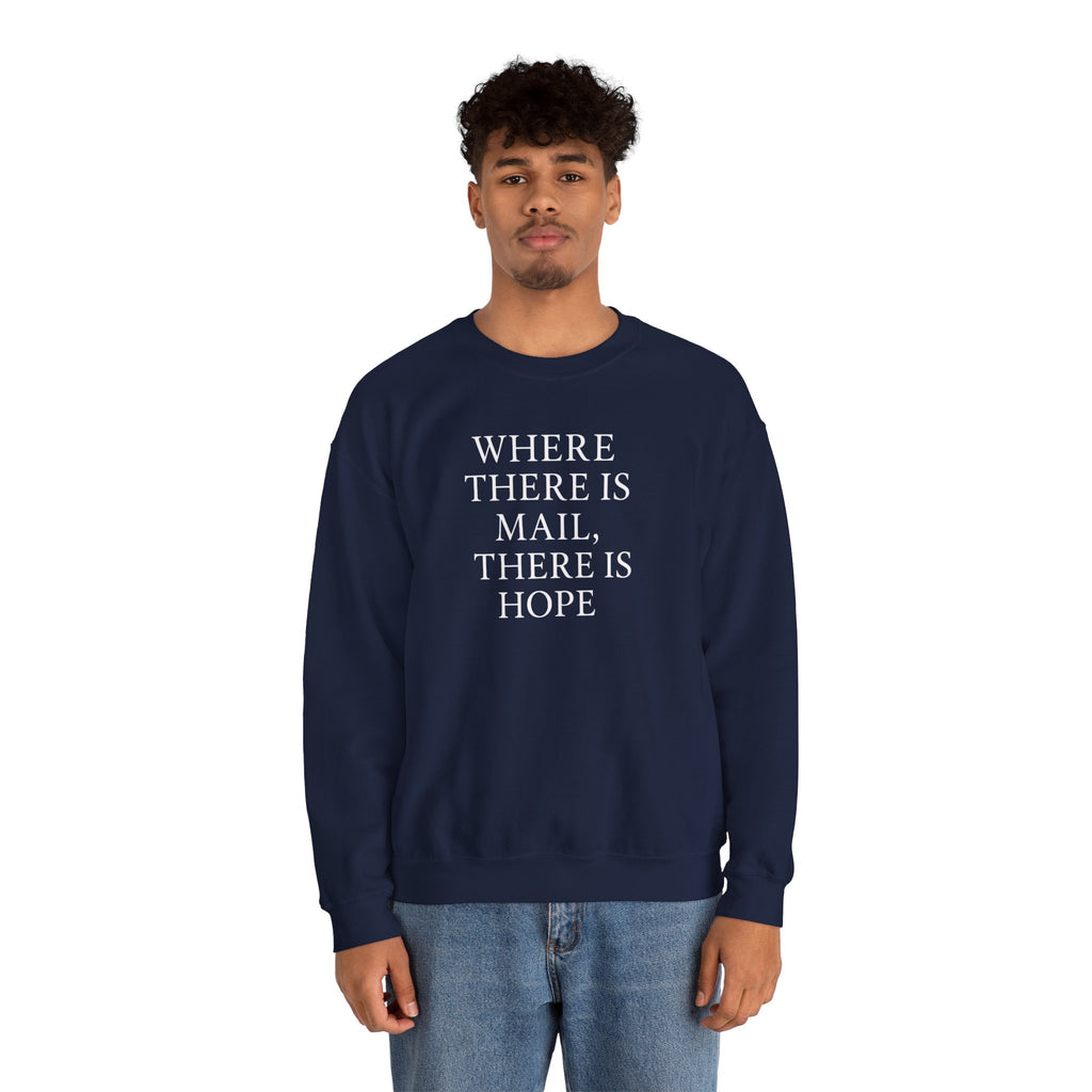 Where There’s Mail There’s Hope Sweatshirt, Christian Sweatshirts, Postal Worker Sweatshirts, Gifts For Postal Workers, Gifts For Christians