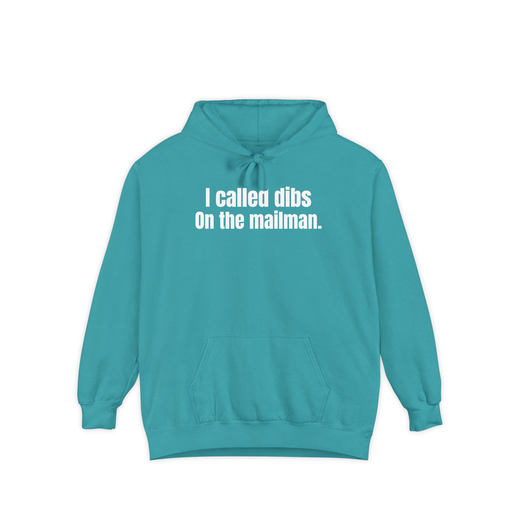 I Called Dibs on the Mailman Hoodie – Funny Couple Hoodie, Bold Statement Pullover, Matching Set Gift