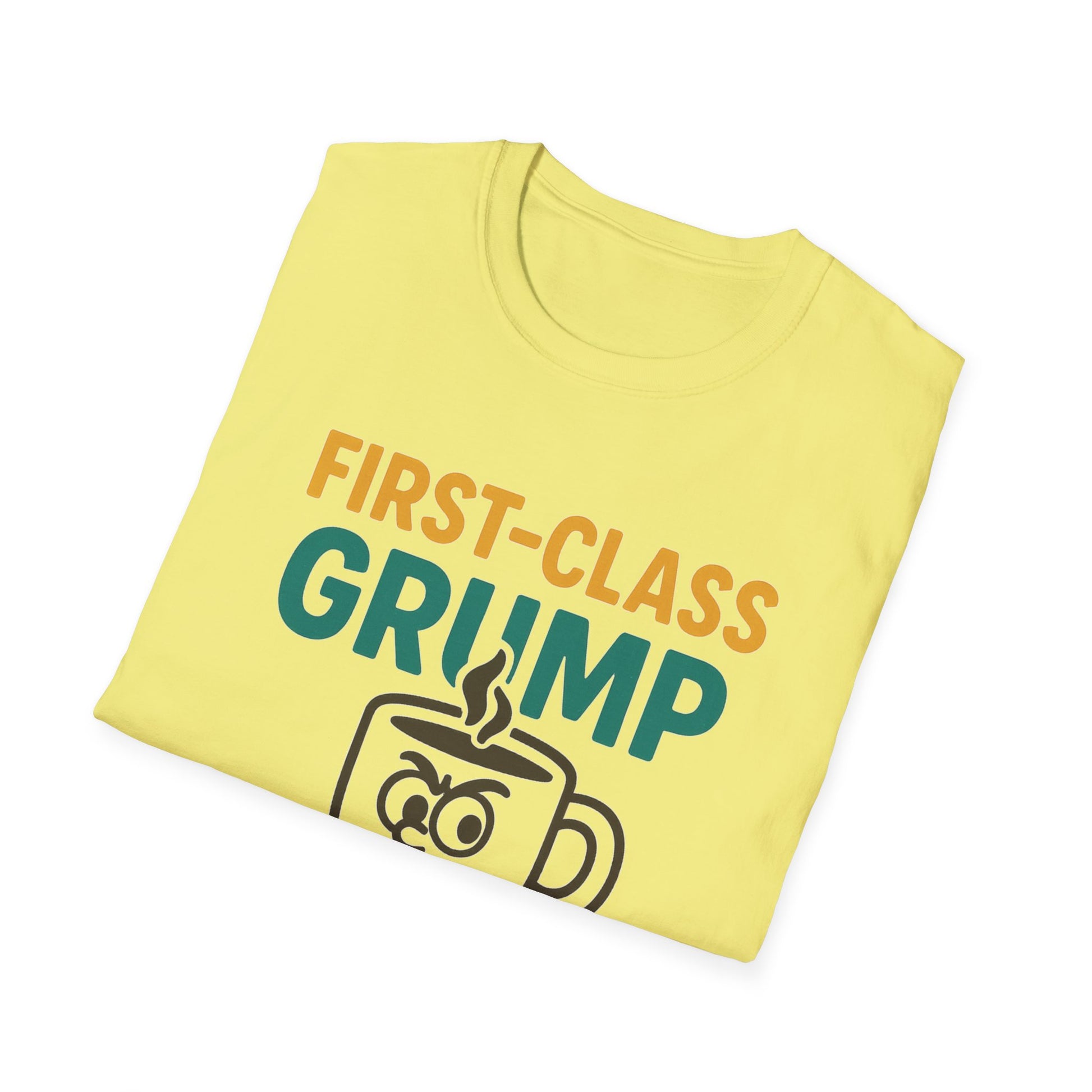 First-Class Grump Coffee T-Shirt, Funny Gift, Unisex Tee, Coffee Lover Shirt, Quirky Humor Apparel, Great for Birthdays and Holidays