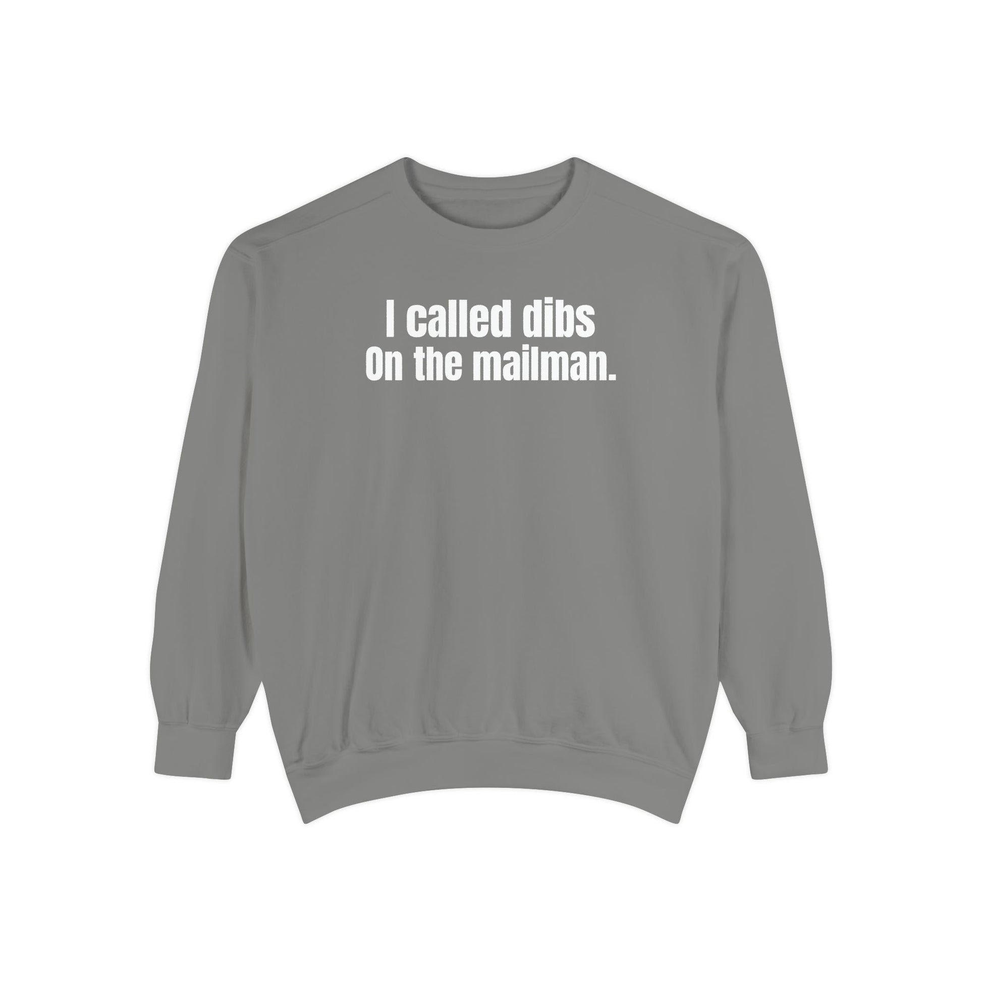I Called Dibs on the Mailman Crewneck Sweatshirt – Funny Couple Crewneck, Bold Statement Sweatshirt, Matching Set Gift, funny postal sweater