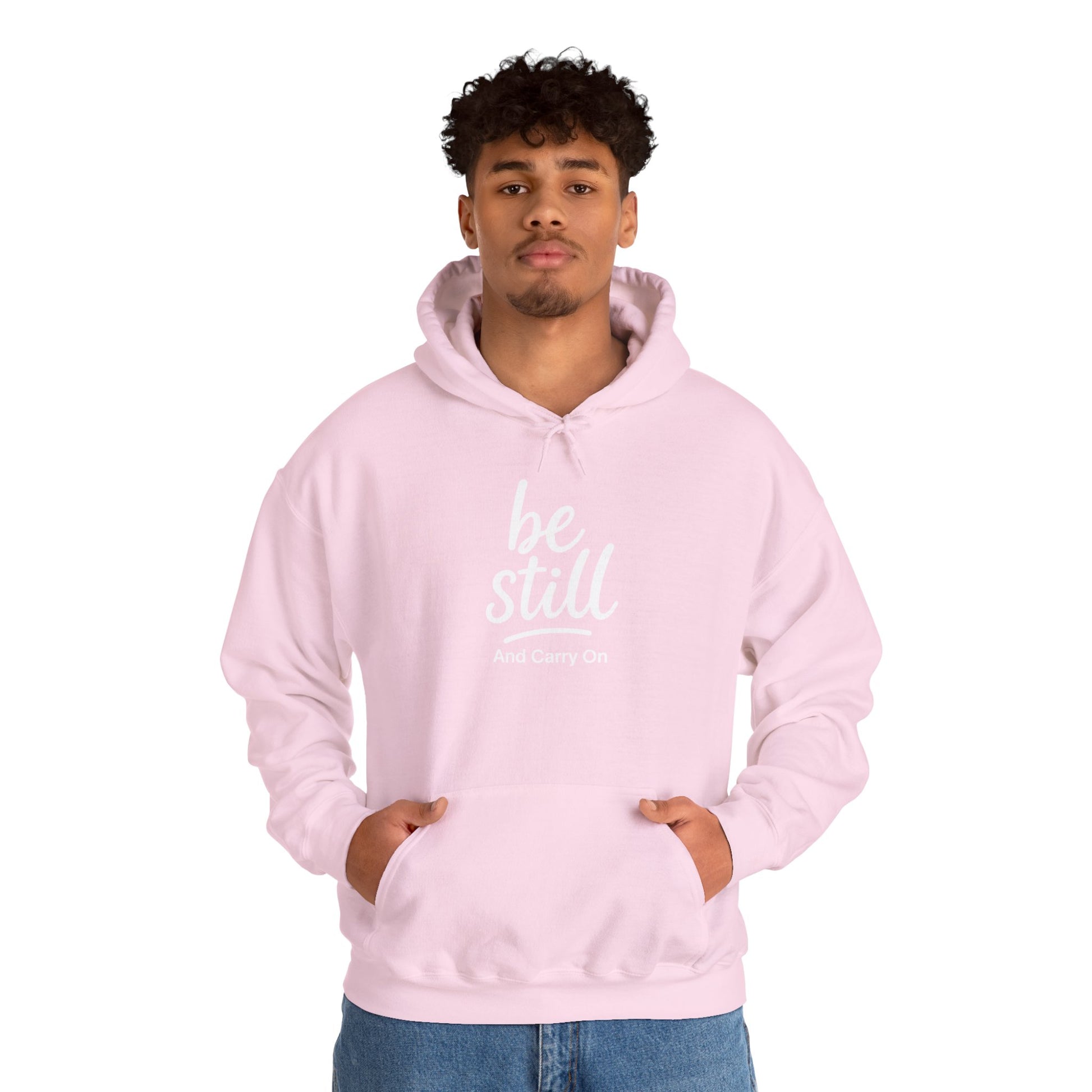 Be Still And Carry On Hoodie — Inspirational ‘Be Still and Carry On’ Pullover, Inspirational Gift Ideas, Gift Ideas for Friends, Family and Coworkers