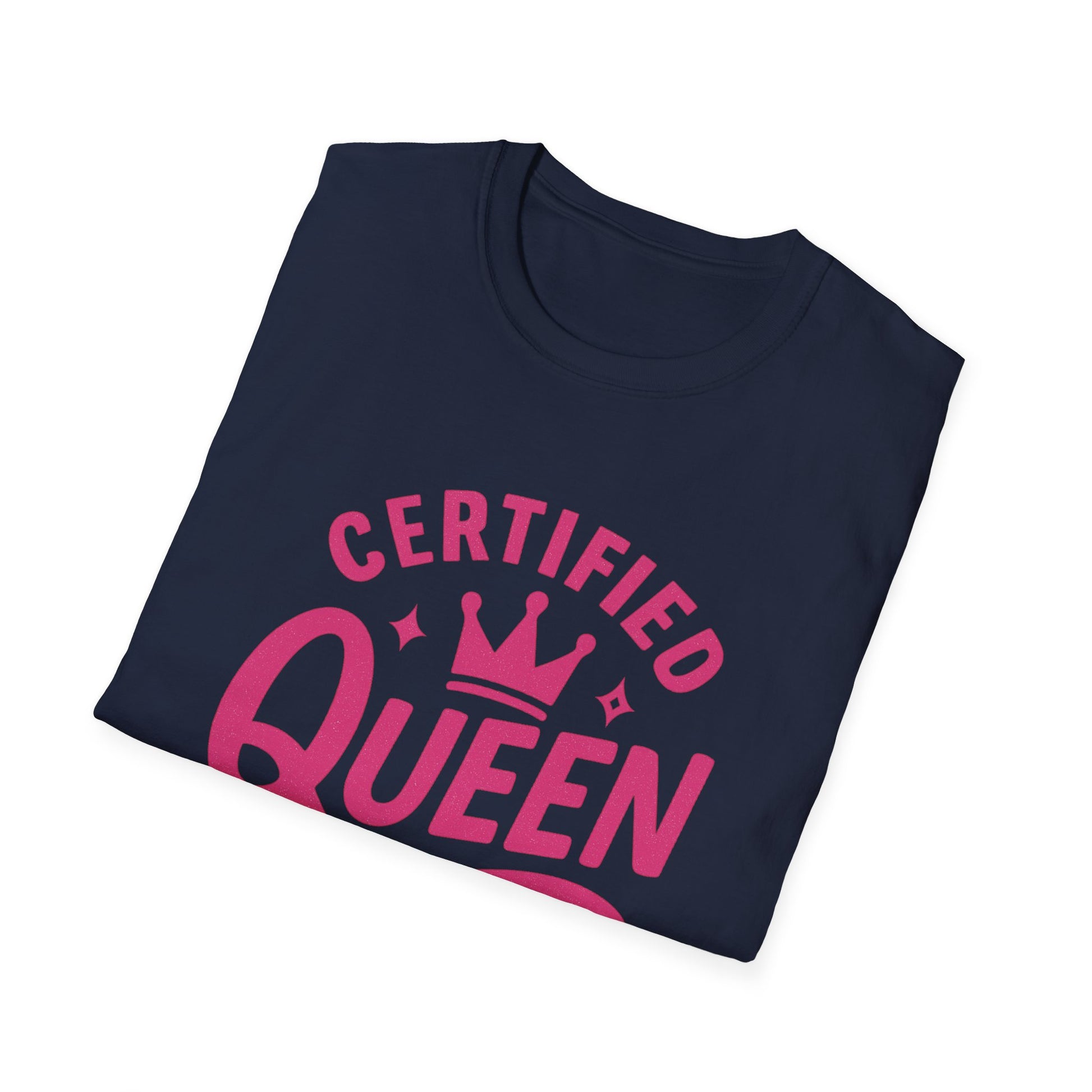 Certified Queen Unisex Softstyle T-Shirt, Gift for Her, Birthday Apparel, Casual Wear, Fun Statement Top, Queen T-Shirt