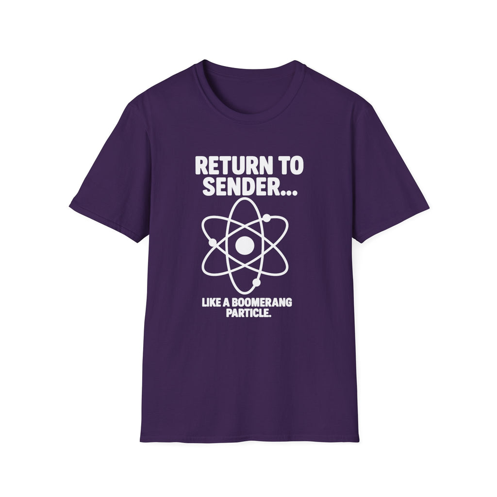 Return To Sender, Funny Science T-Shirt, Unisex Graphic Tee, Quirky Gift for Scientists, Science Enthusiasts, Casual Wear, Birthday Present