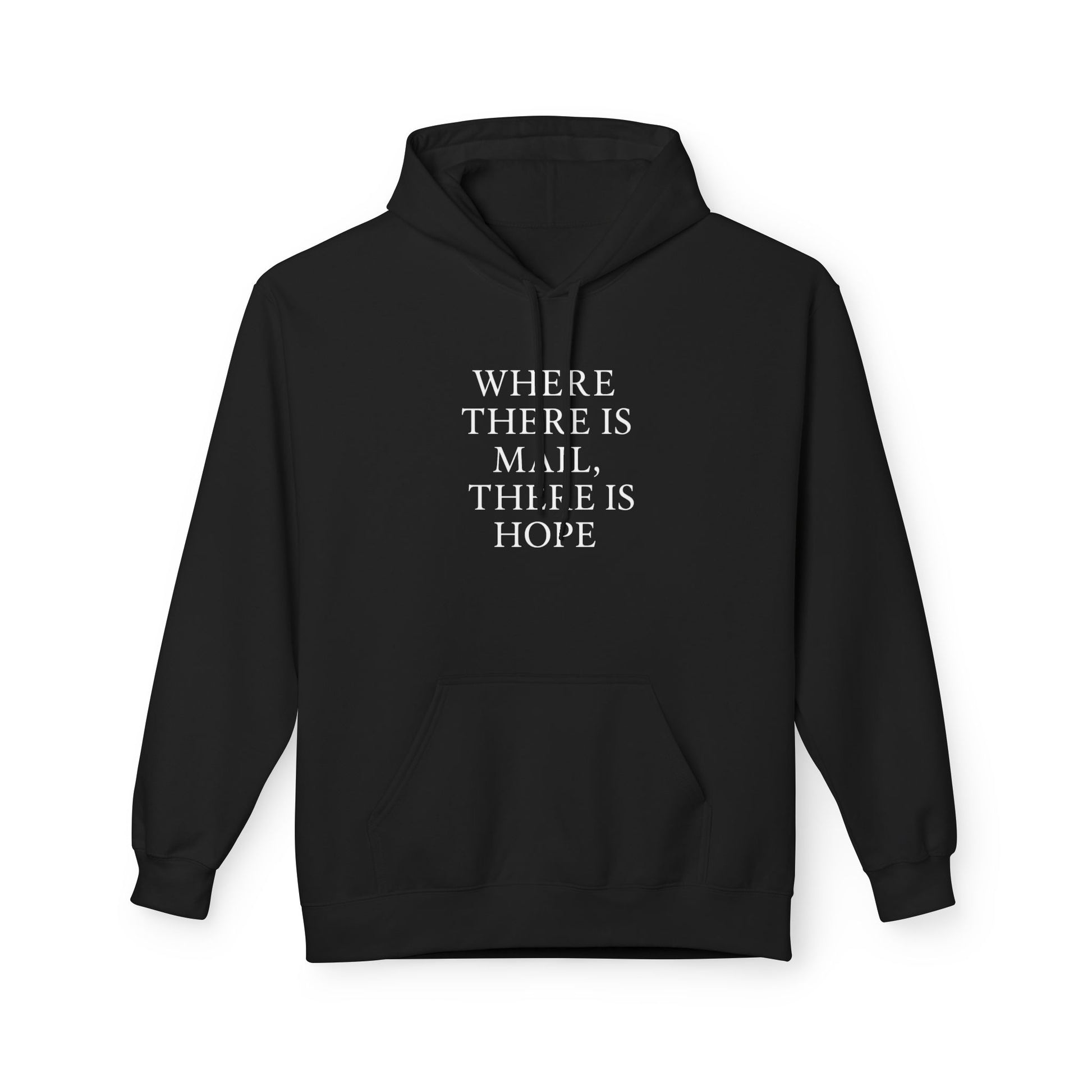 Where There Is Mail There Is Hope Design Unisex Fleece Hoodie, Christian Hoody, Postal Hoody, Gifts For Postal Workers.