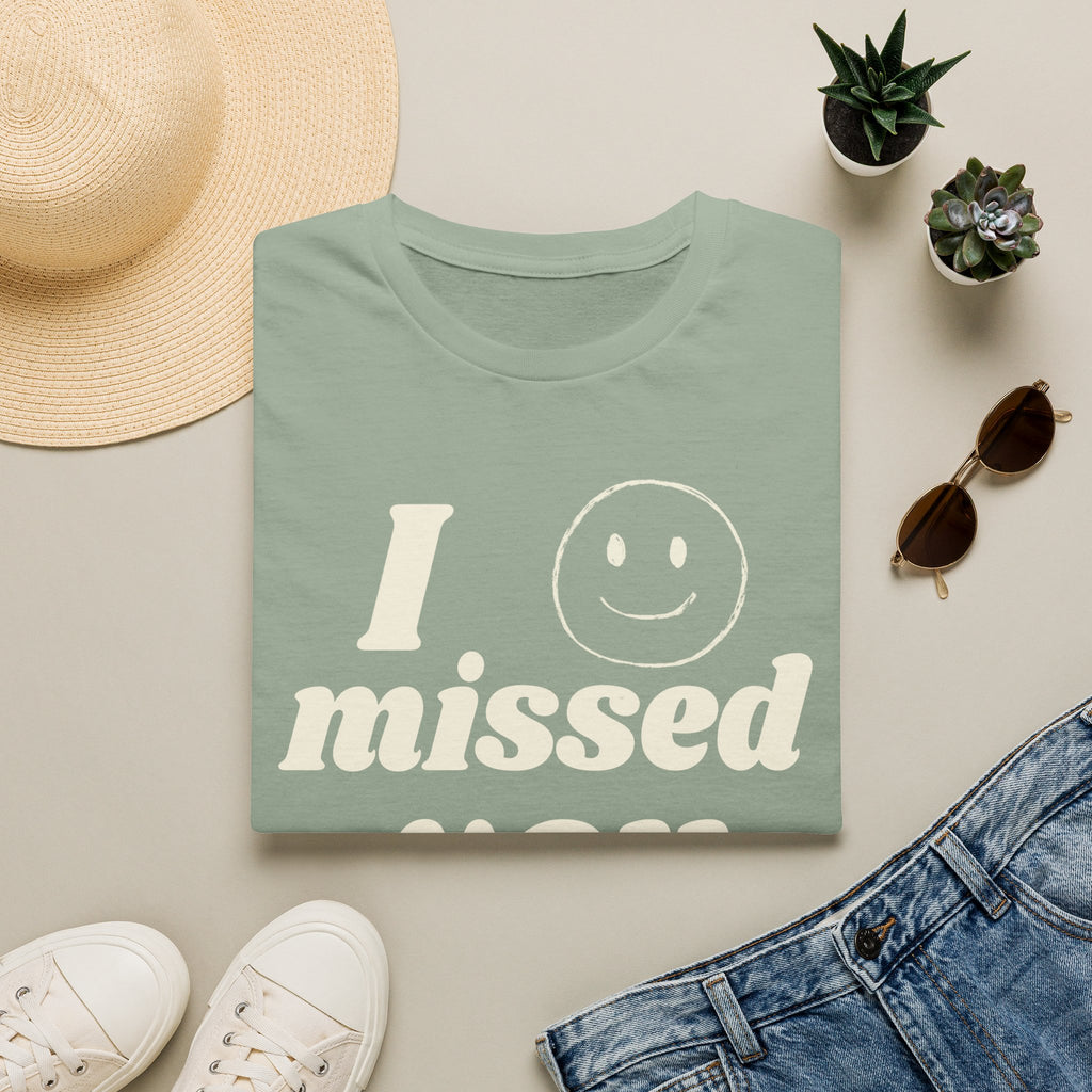I Missed You But I Got Over It
