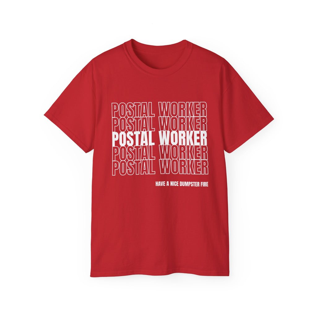 Postal Worker Tee Have a Nice Dumpster Fire — Postal Shirt