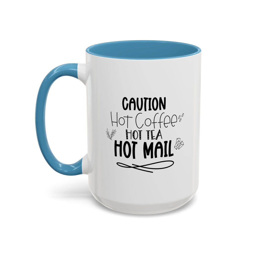 Hot Coffee, Tea, Mail Coffee Mug - Perfect Gift for Coffee Lovers, Gift Ideas For Postal Workers, Tea Lovers
