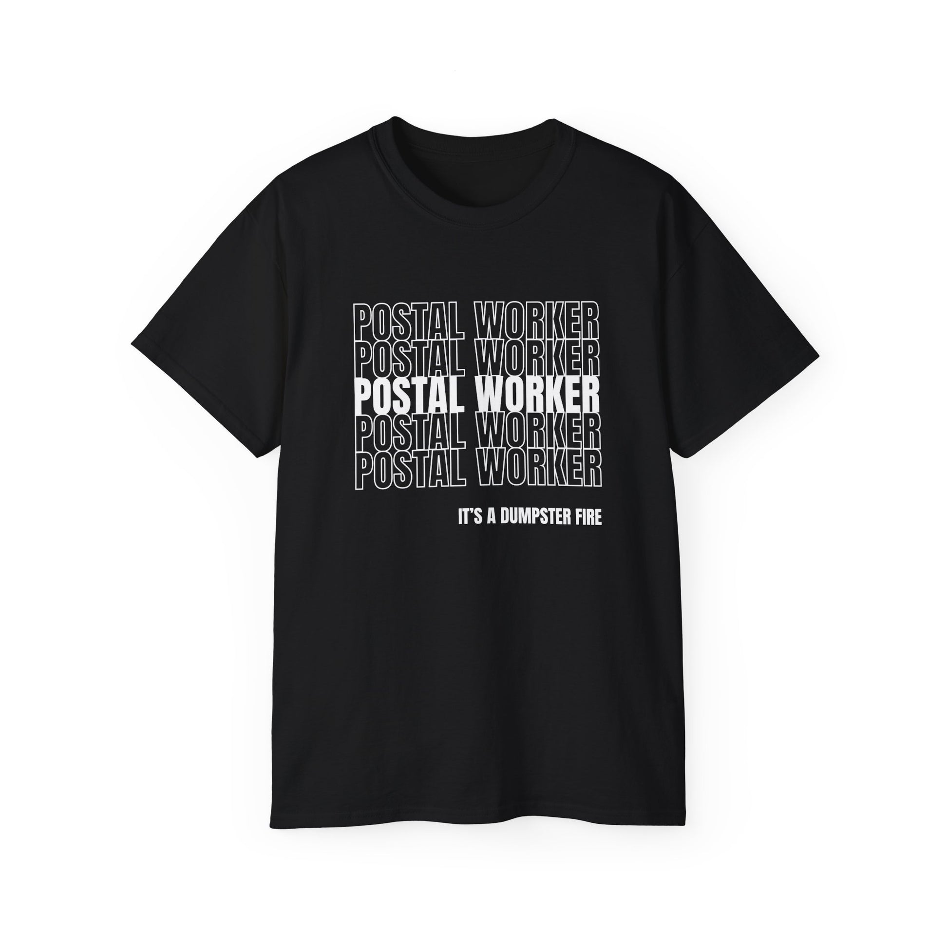 Postal Worker Its A Dumpster Fire — Postal Shirt