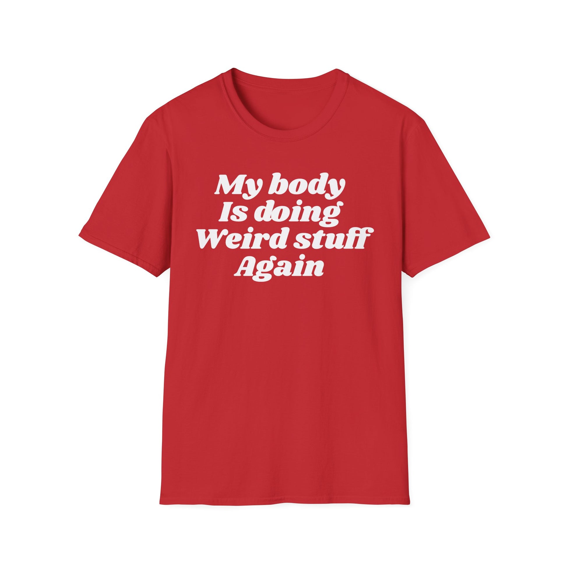 My Body Is Doing Weird Stuff Again — Funny Lupus Awareness Shirt